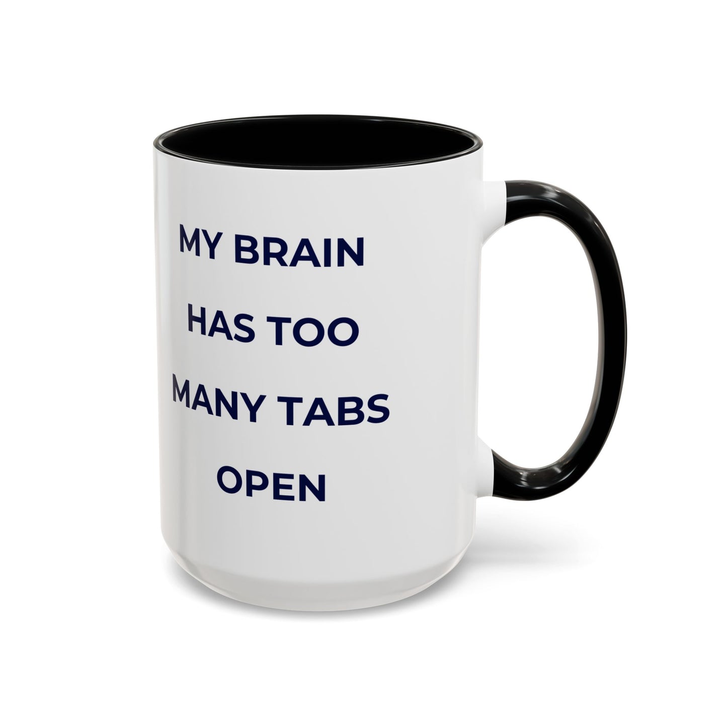 My Brain Has Too Many Tabs Open Mug | Funny ADHD Gift | Lofi Office Coffee Cup (11oz)