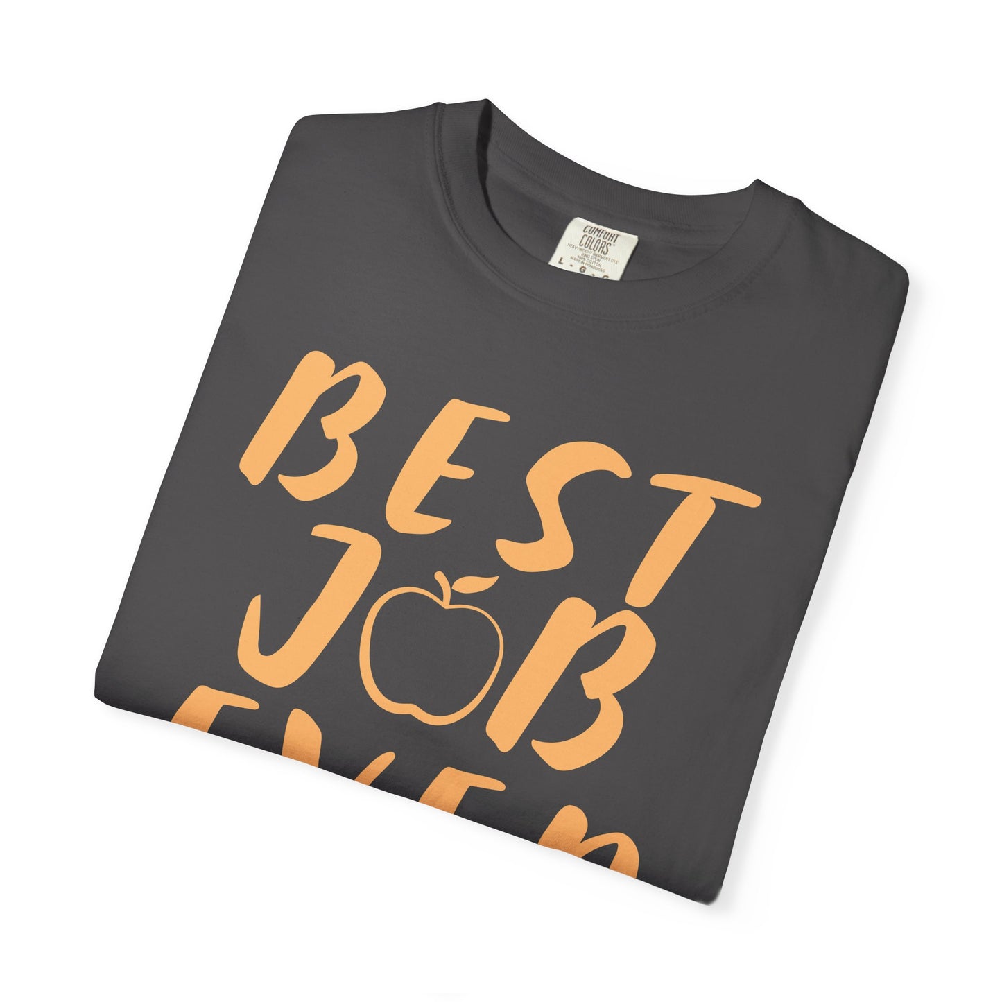 Best Job Ever - Inspirational T-Shirt with Apple Design teachers life
