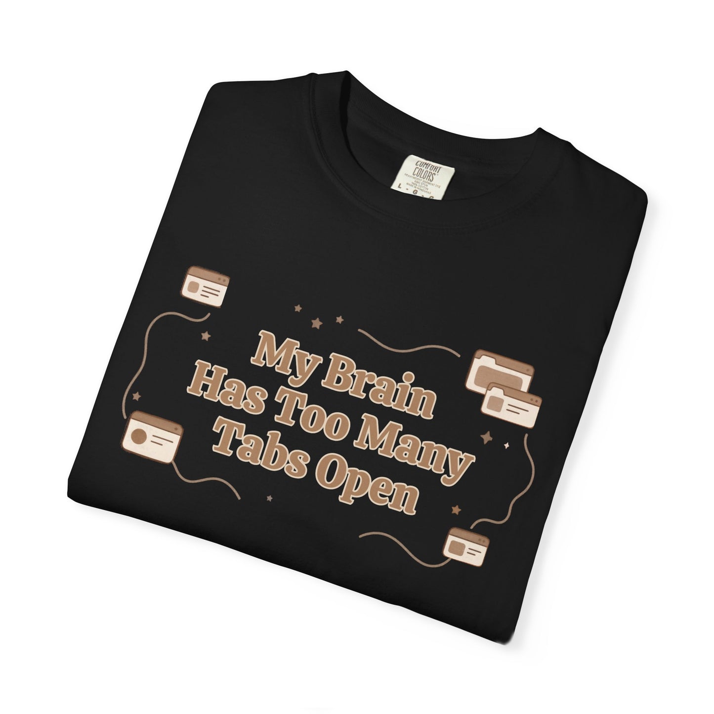 The "Too Many Tabs" ADHD Aesthetic Comfort Tee