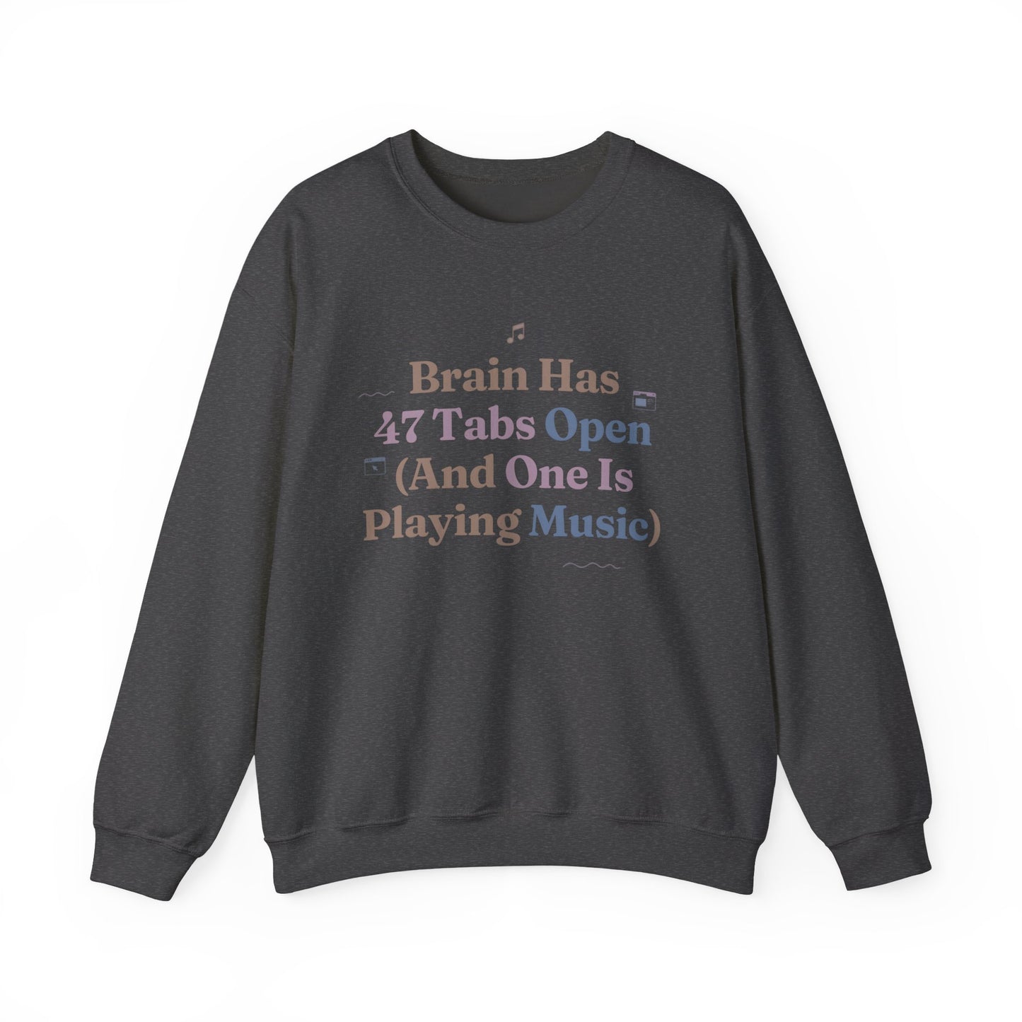 Hyperfocus Mode: '47 Tabs Open & Playing Music' Neurospicy Lofi Sweatshirt