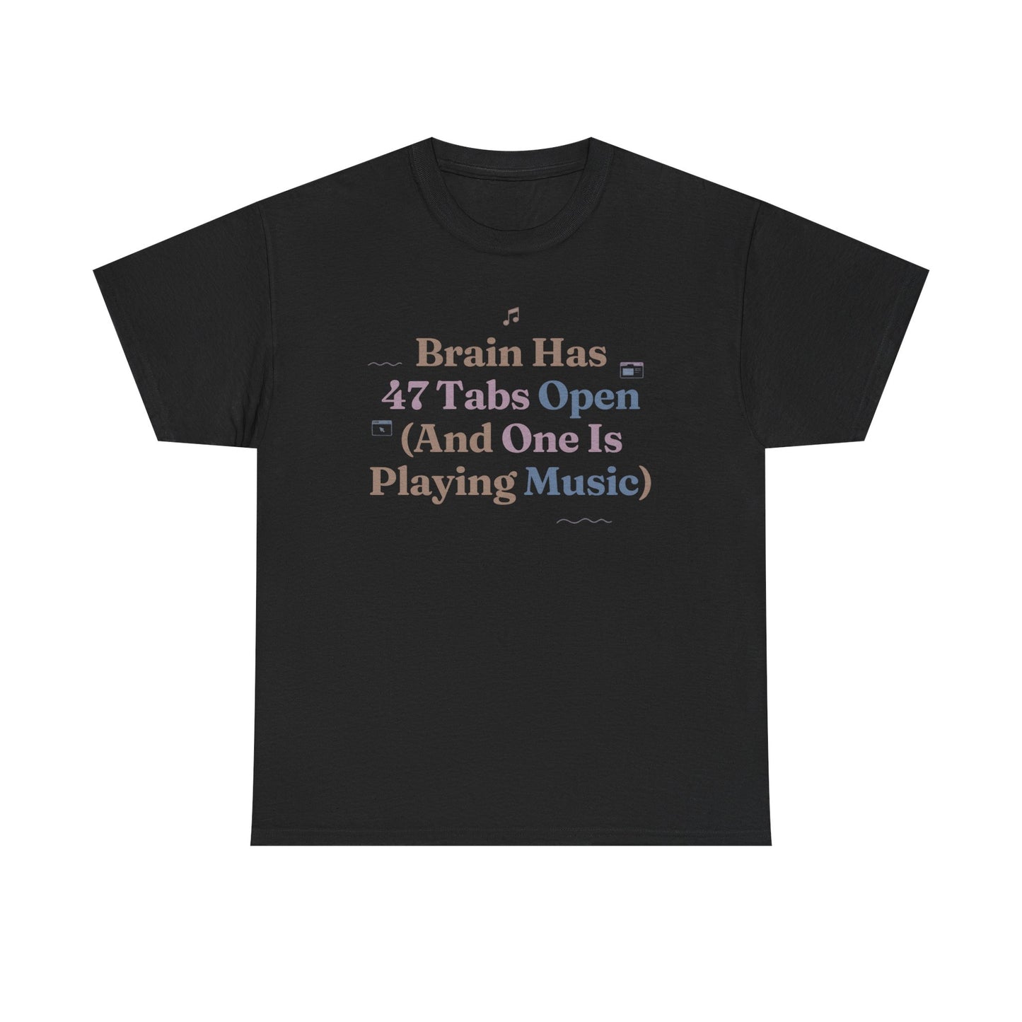 ADHD Lofi Aesthetic: 'Brain Has 47 Tabs Open (And One Is Playing Music)' Graphic Tee