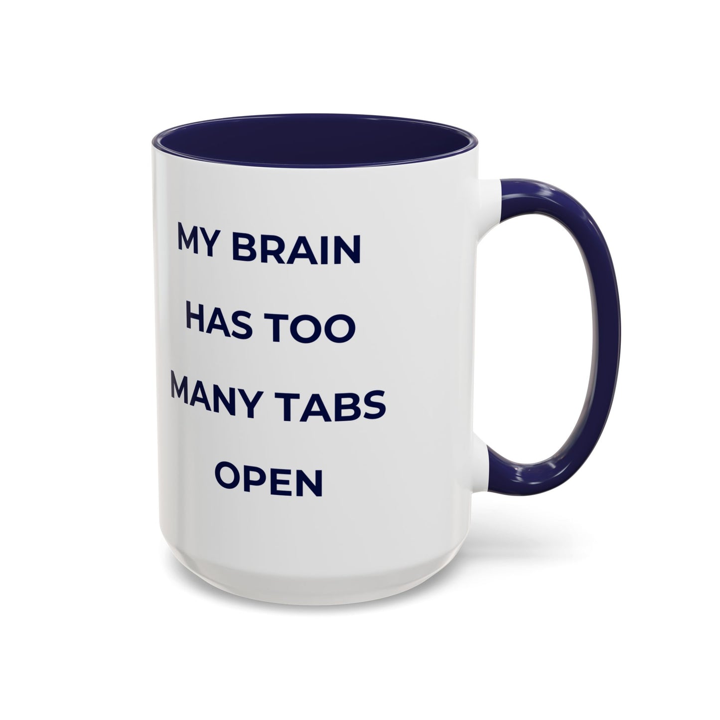 My Brain Has Too Many Tabs Open Mug | Funny ADHD Gift | Lofi Office Coffee Cup (11oz)