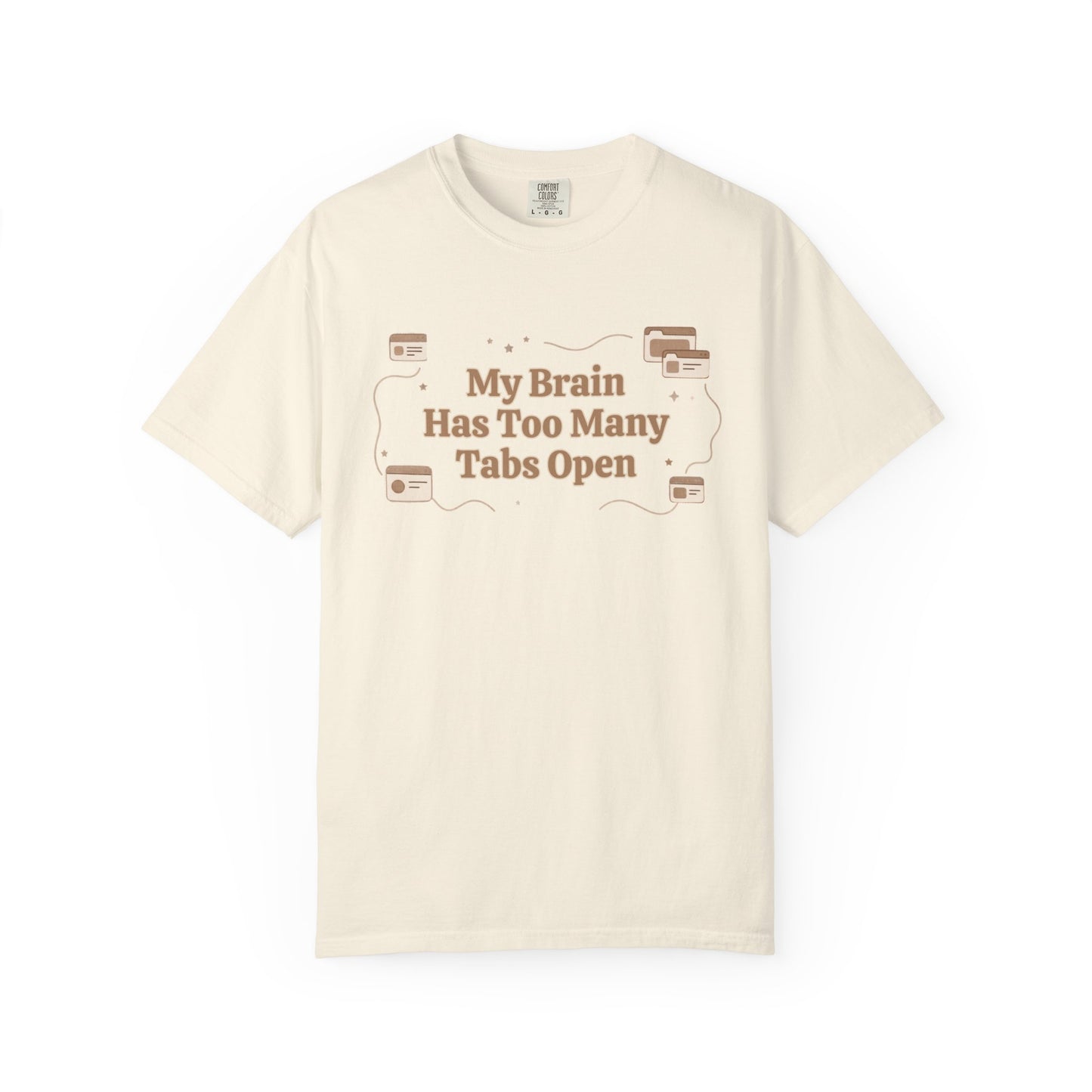 The "Too Many Tabs" ADHD Aesthetic Comfort Tee