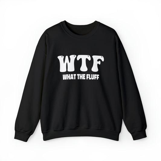 W.T.F. What The Fluff, Funny Cat Shirt, WTF Shirt, unisex Crewneck Sweatshirt For  Men or Women  Humor Shirts, Funny Shirt
