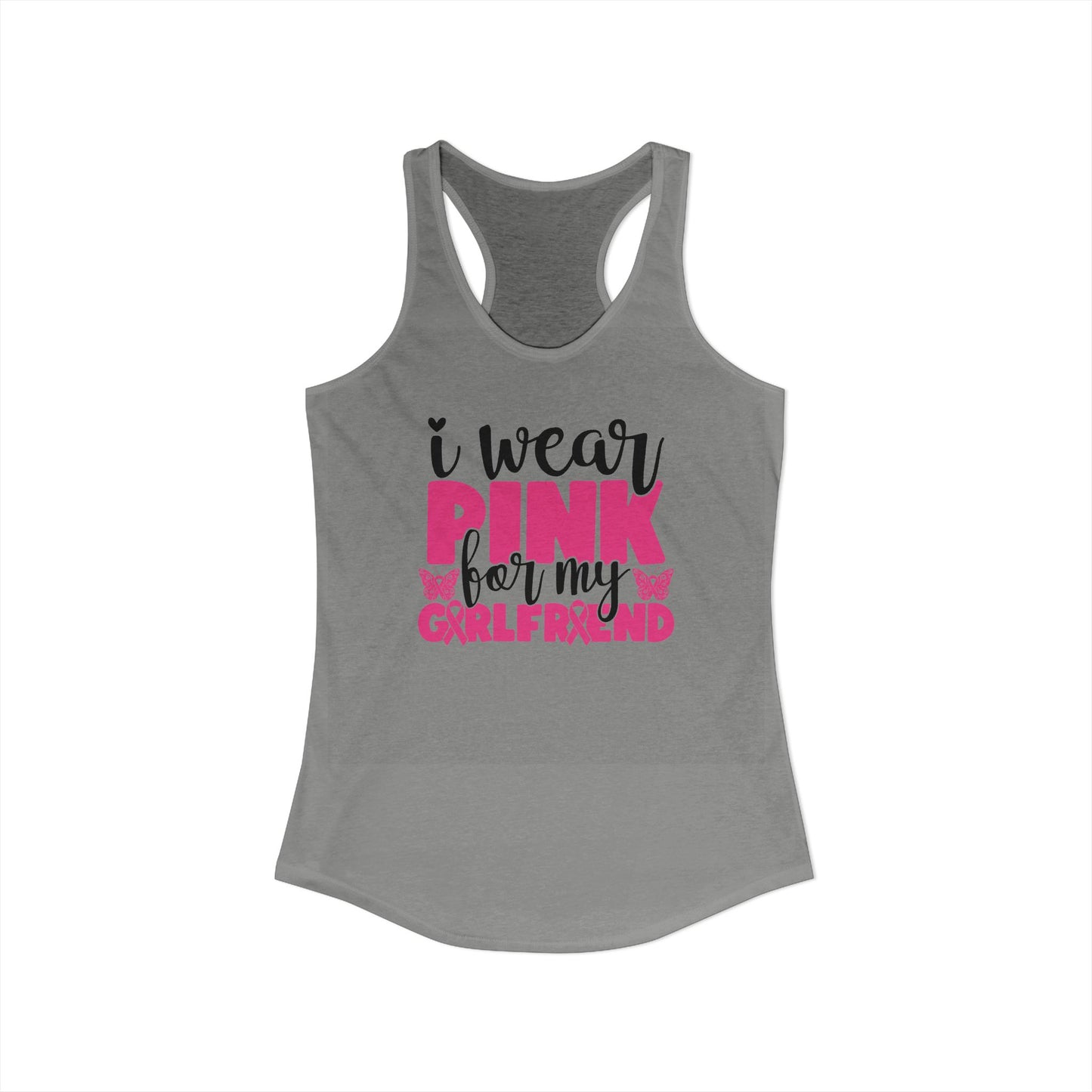 I Wear Pink for My Girlfriend – Cute Breast Cancer Awareness Support Racerback Tank