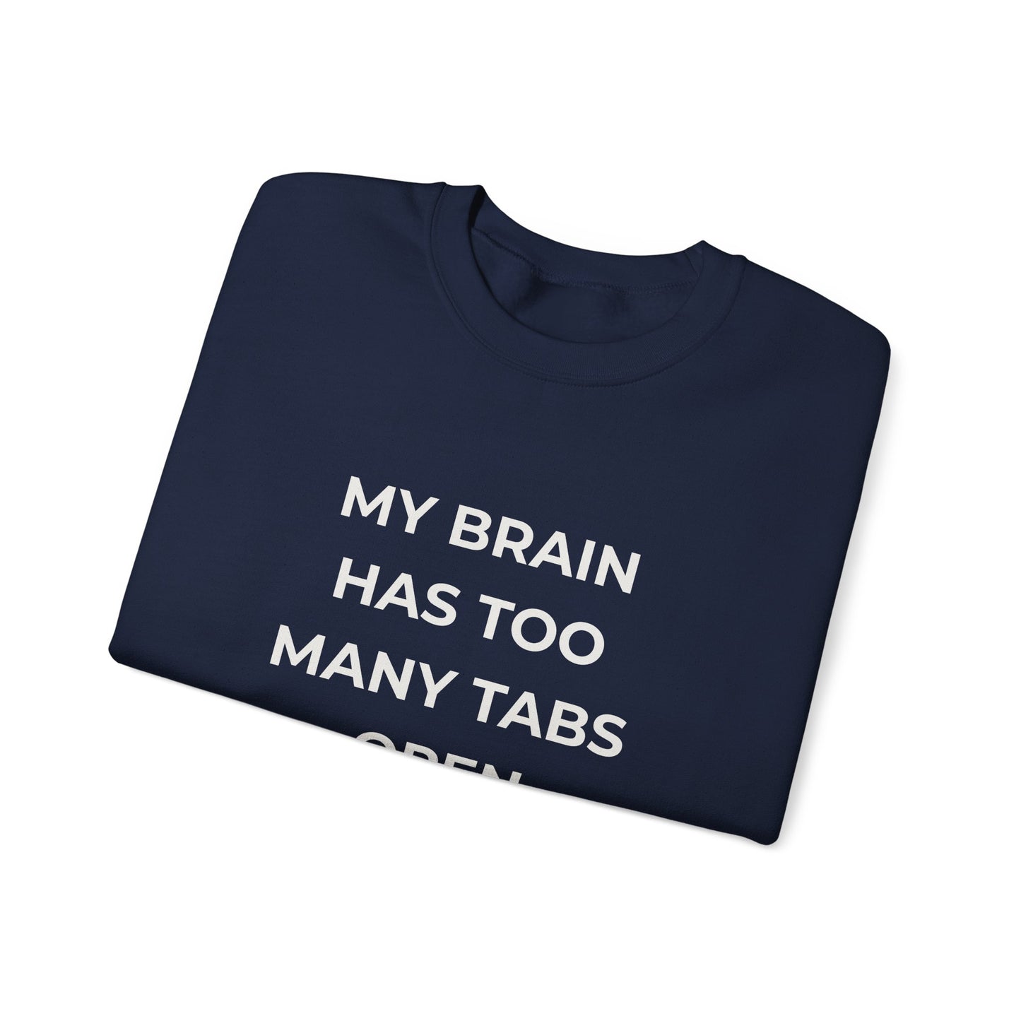 My Brain Has Too Many Tabs Open Sweatshirt | Funny ADHD Gift | Cozy Lofi Pullover