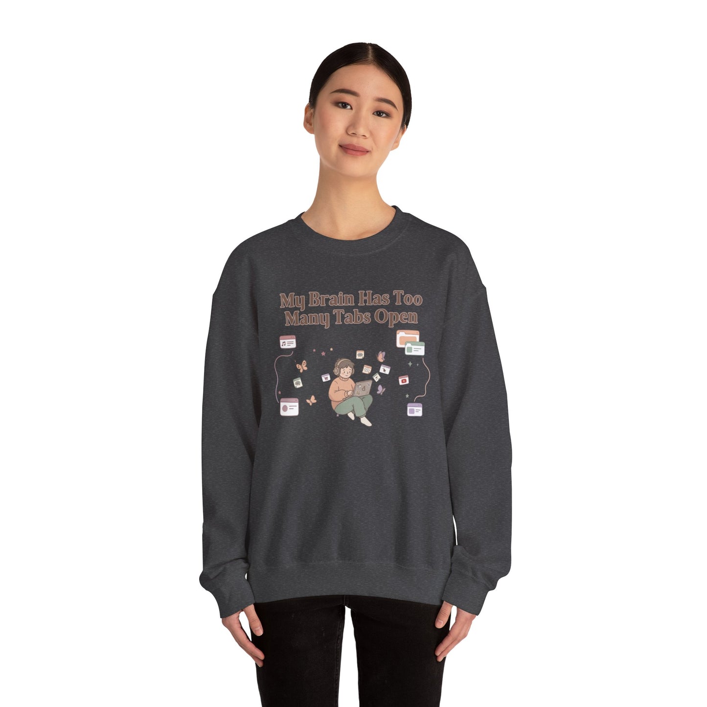 Emotional Support Mental Browser History: The 'Too Many Tabs Open' ADHD Sweatshirt