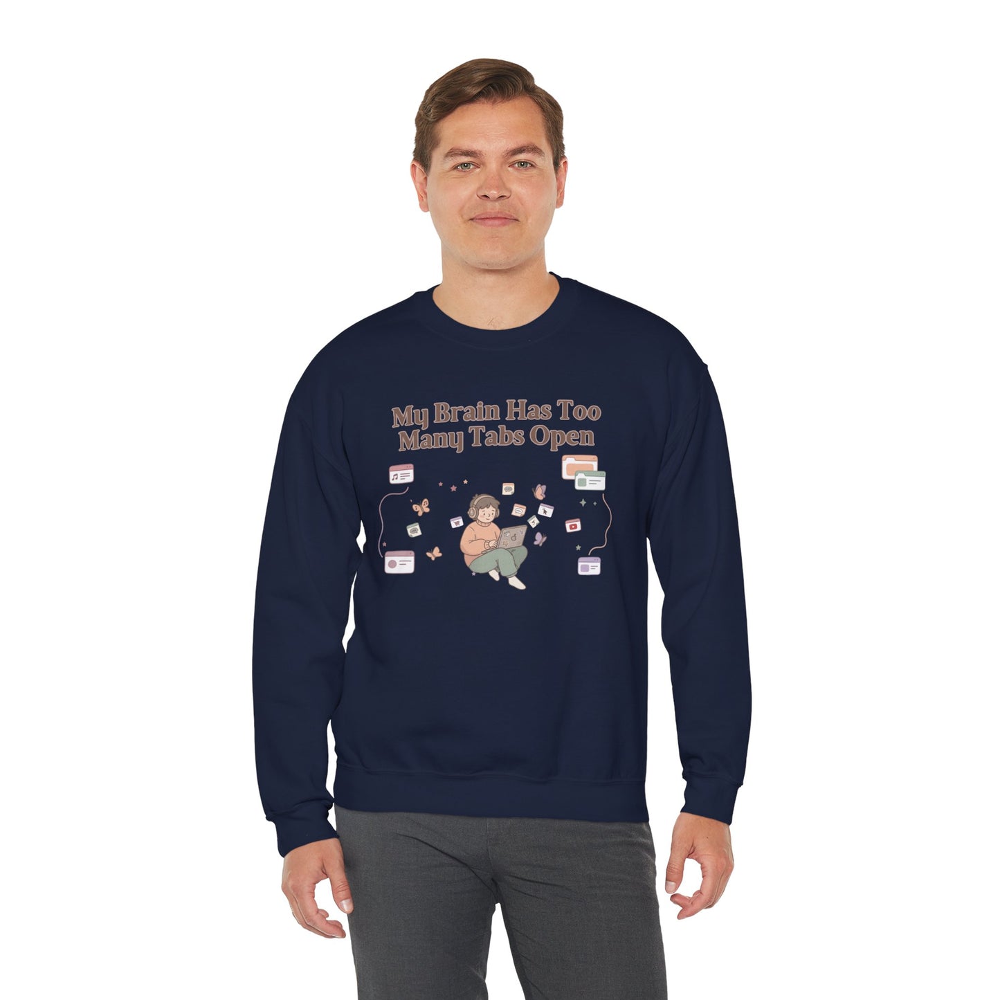 Emotional Support Mental Browser History: The 'Too Many Tabs Open' ADHD Sweatshirt
