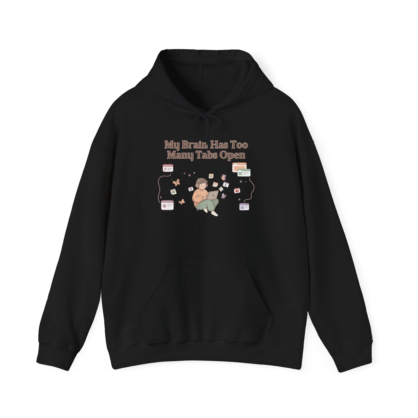 Hyperfixation Hoodie 🎧 'Brain Has Too Many Tabs Open' (and they are all playing music)