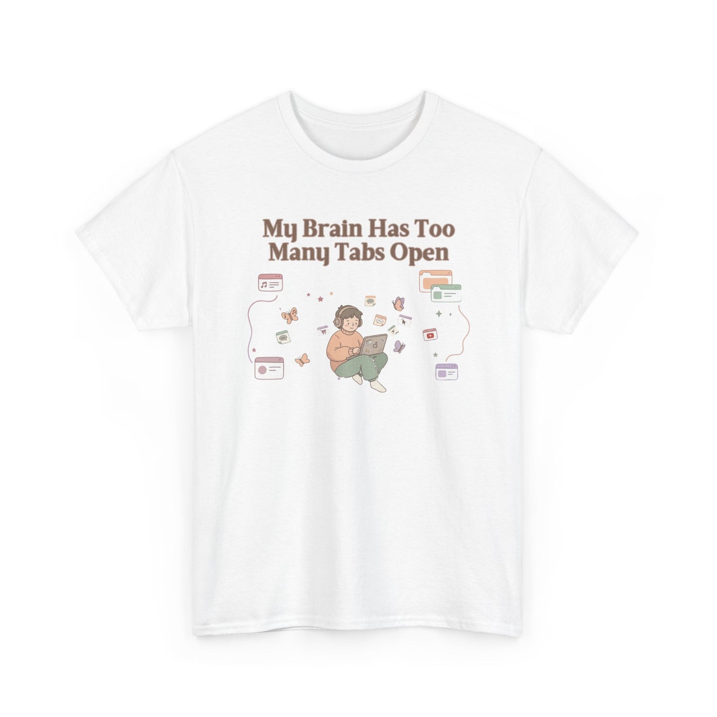 Hyper-Focus Mode: ENGAGED 🎧 The 'Brain Has Too Many Tabs Open' Neurospicy Tee
