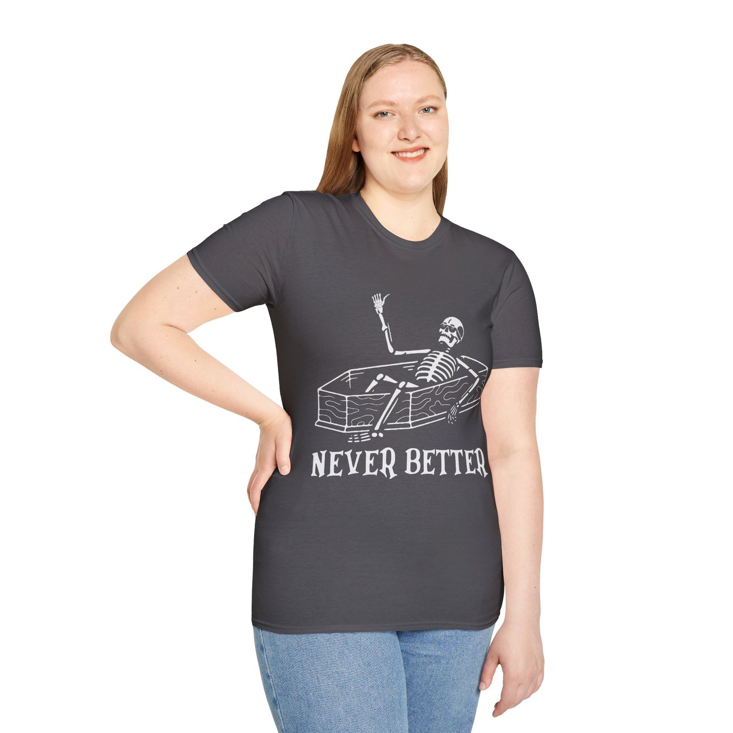 Never Better Skeleton Coffin T‑Shirt – Dark Humor Goth Tee for the Delightfully Dead Inside