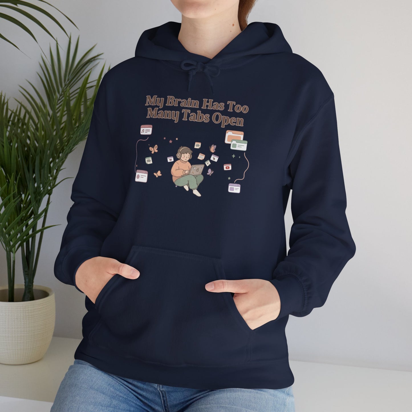 Hyperfixation Hoodie 🎧 'Brain Has Too Many Tabs Open' (and they are all playing music)