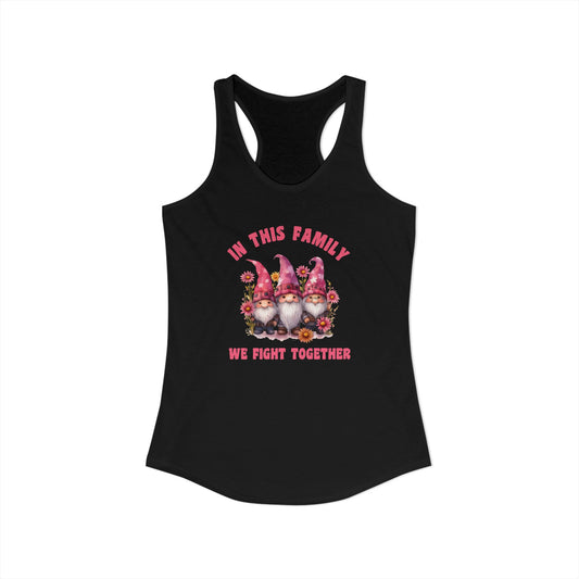 In This Family We Fight Together" Tank Top | Cute Cancer Awareness Gnomes | Pink Ribbon Support Racerback