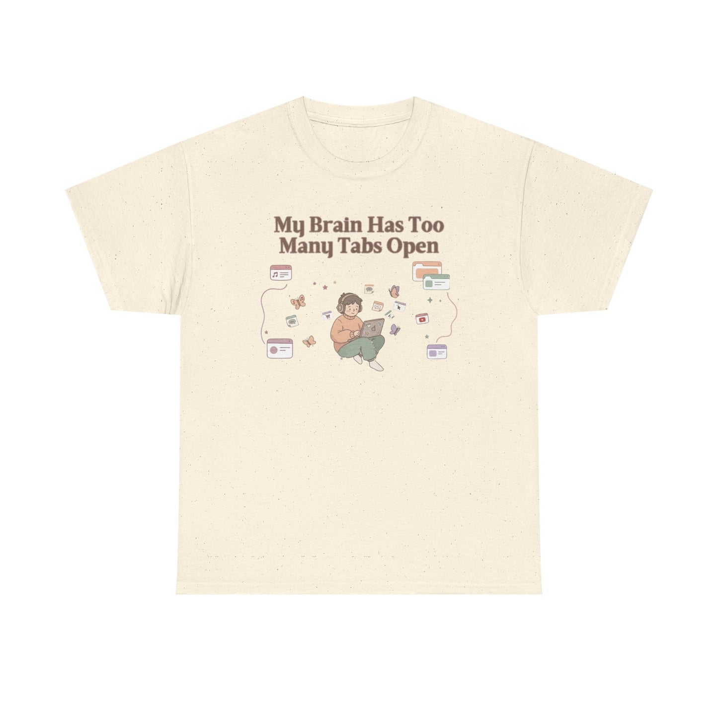 Hyper-Focus Mode: ENGAGED 🎧 The 'Brain Has Too Many Tabs Open' Neurospicy Tee