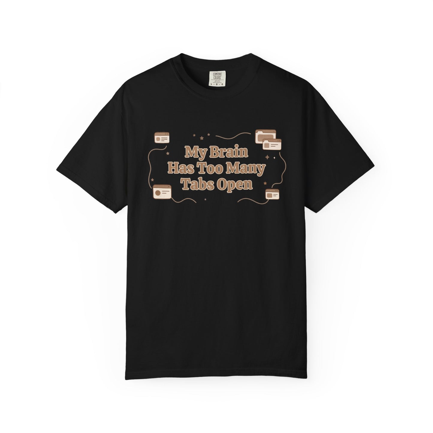 The "Too Many Tabs" ADHD Aesthetic Comfort Tee