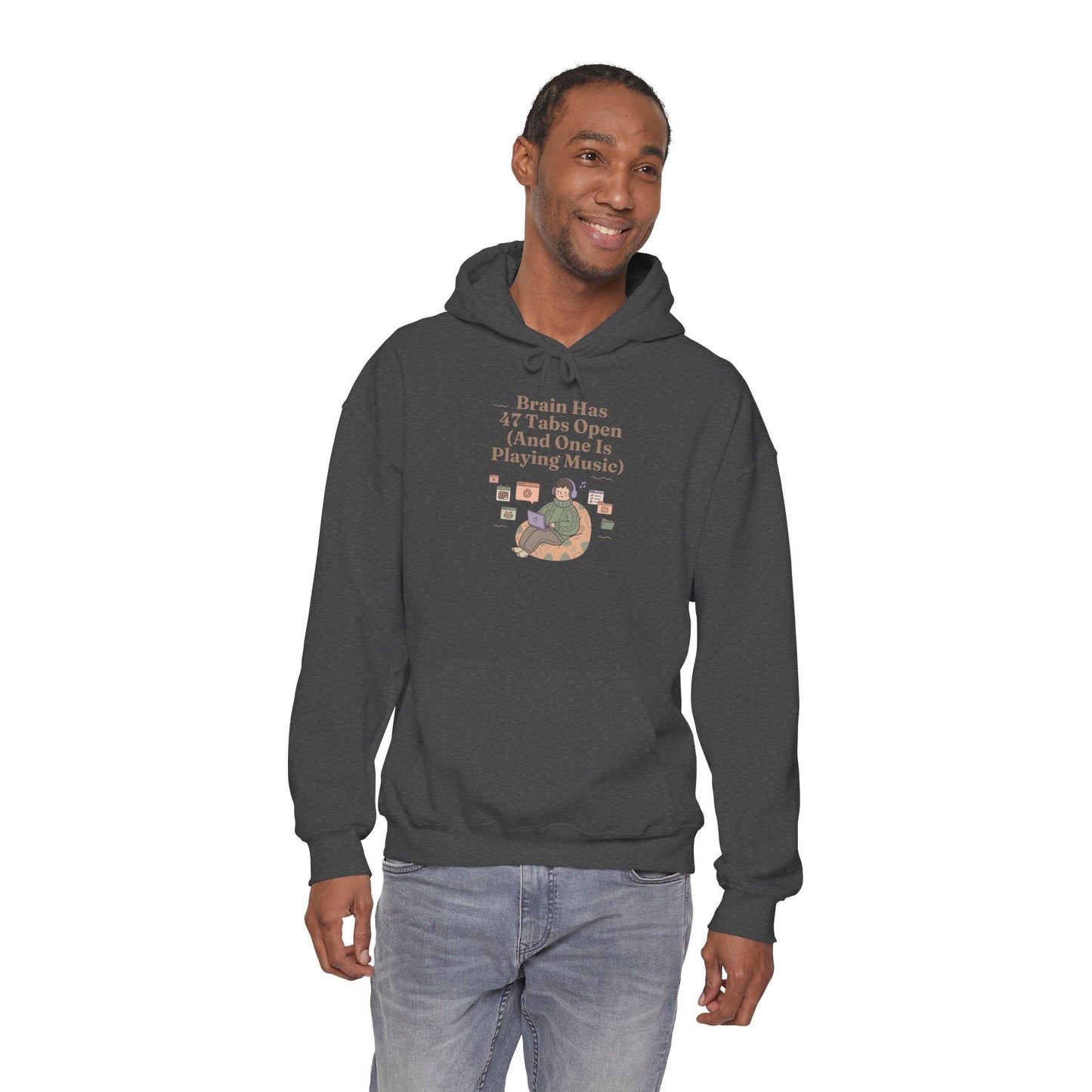 Emotional Support Hoodie: 'Brain Has 47 Tabs Open (And One Is Playing Music)' ADHD Art