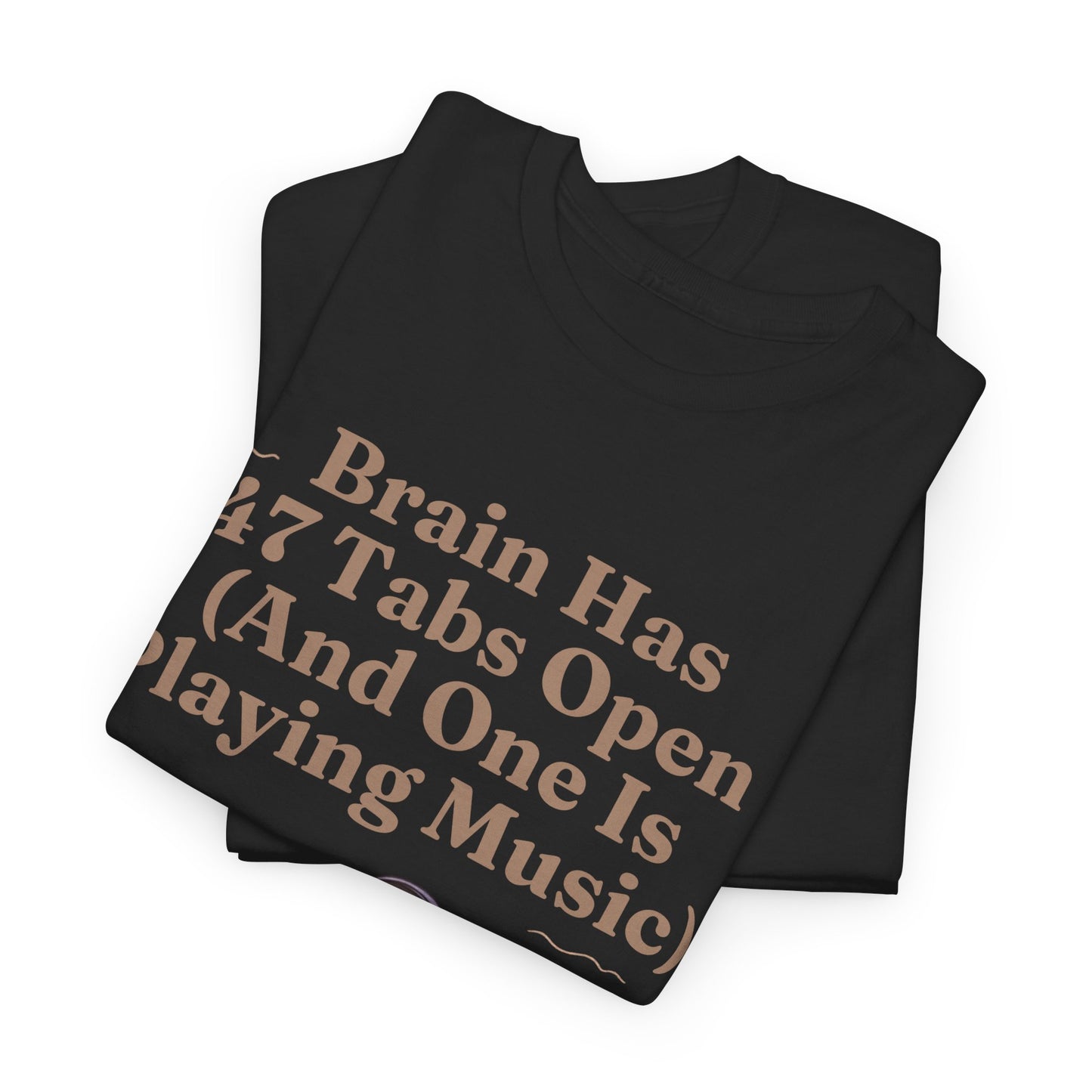ADHD Lofi Aesthetic: 'Brain Has 47 Tabs Open (And One Is Playing Music)' Graphic Tee