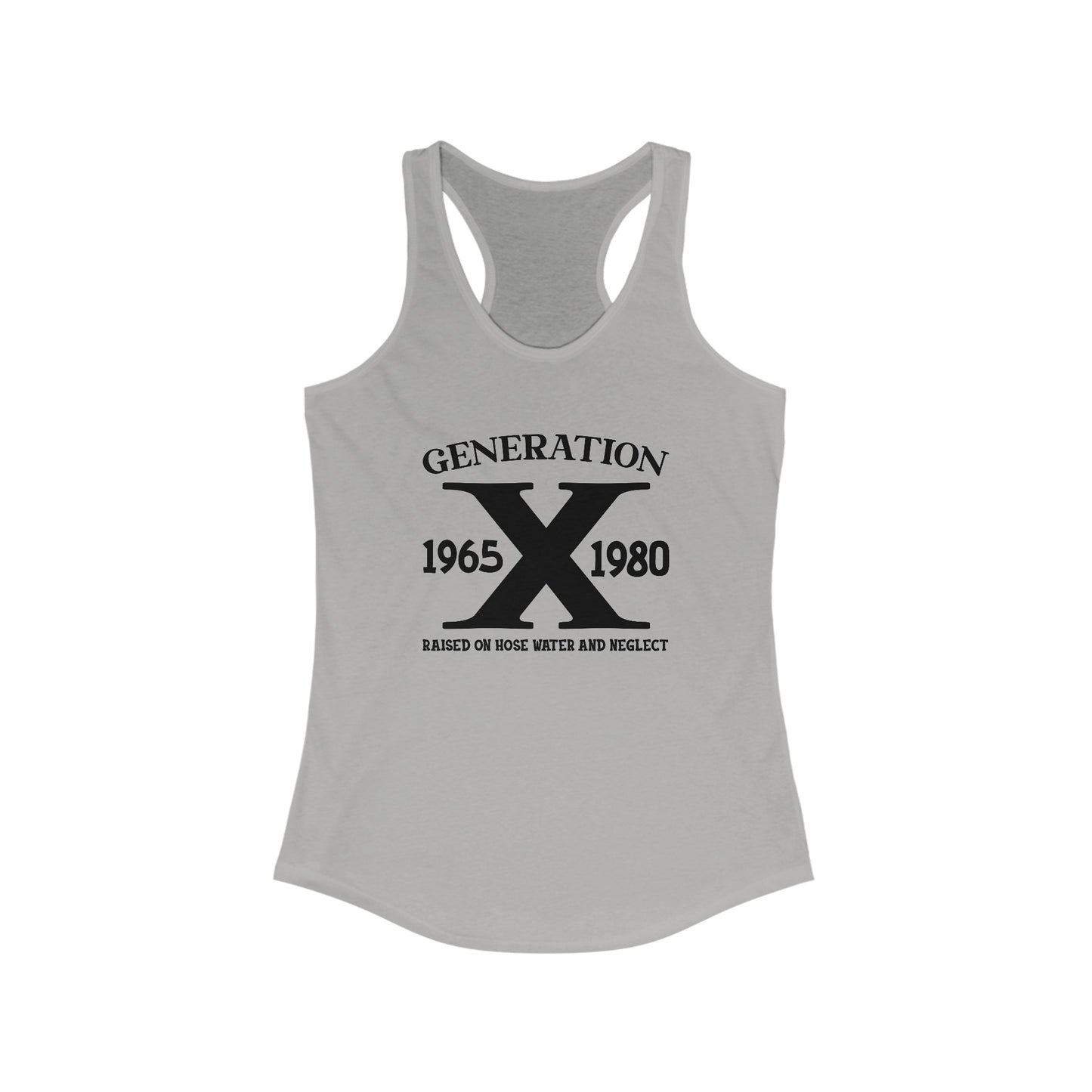 Women’s Generation X Tank Top - Raised on Hose Water and Neglect