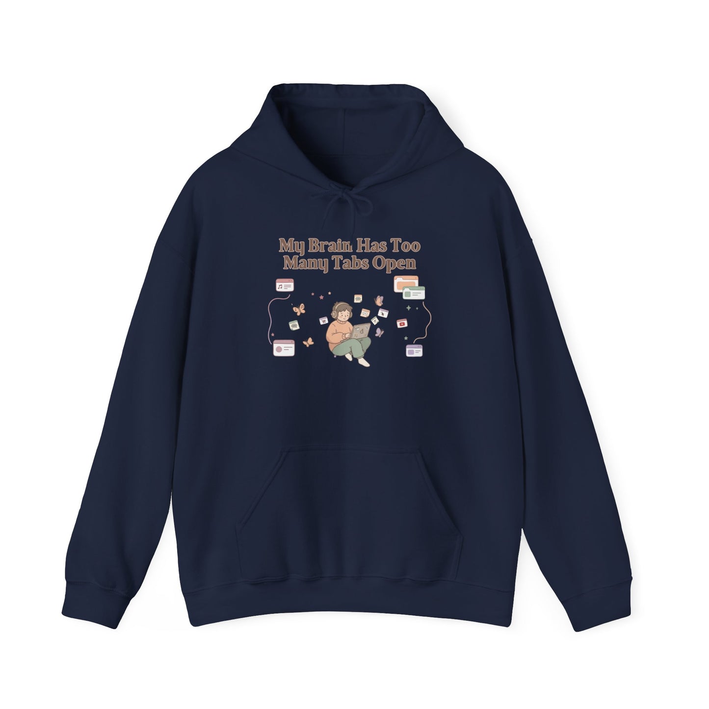 Hyperfixation Hoodie 🎧 'Brain Has Too Many Tabs Open' (and they are all playing music)
