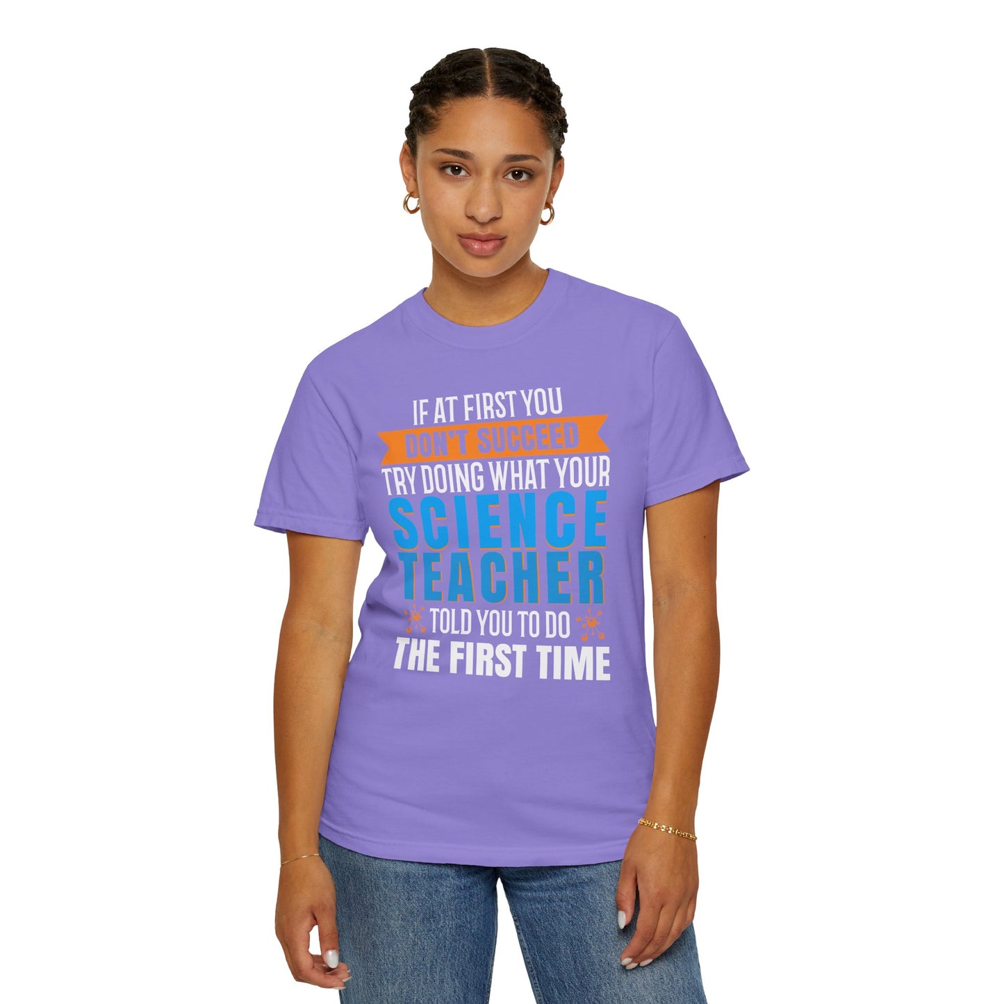 Science Success Tee: Heed Your Teacher’s Advice