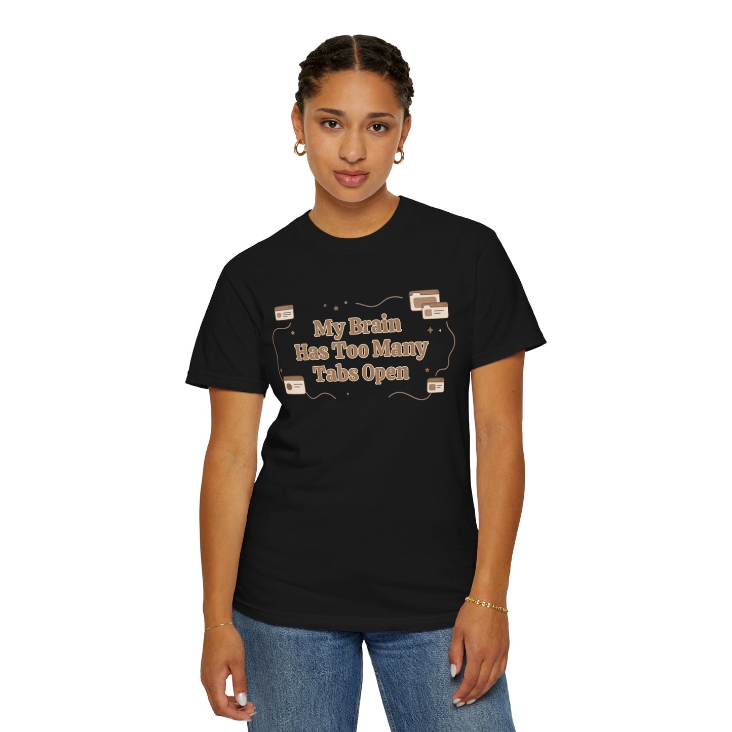 The "Too Many Tabs" ADHD Aesthetic Comfort Tee