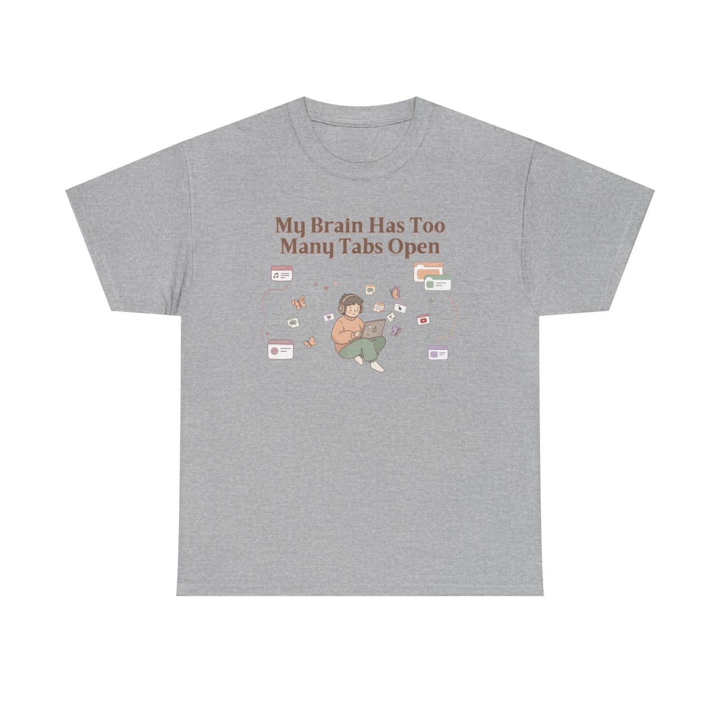 Hyper-Focus Mode: ENGAGED 🎧 The 'Brain Has Too Many Tabs Open' Neurospicy Tee