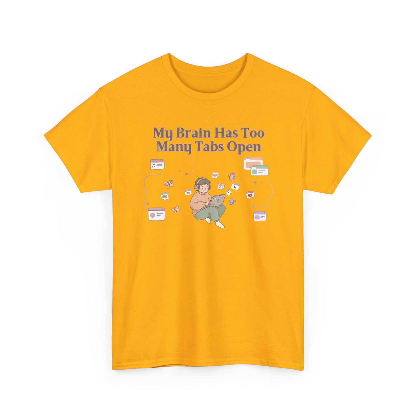 Hyper-Focus Mode: ENGAGED 🎧 The 'Brain Has Too Many Tabs Open' Neurospicy Tee