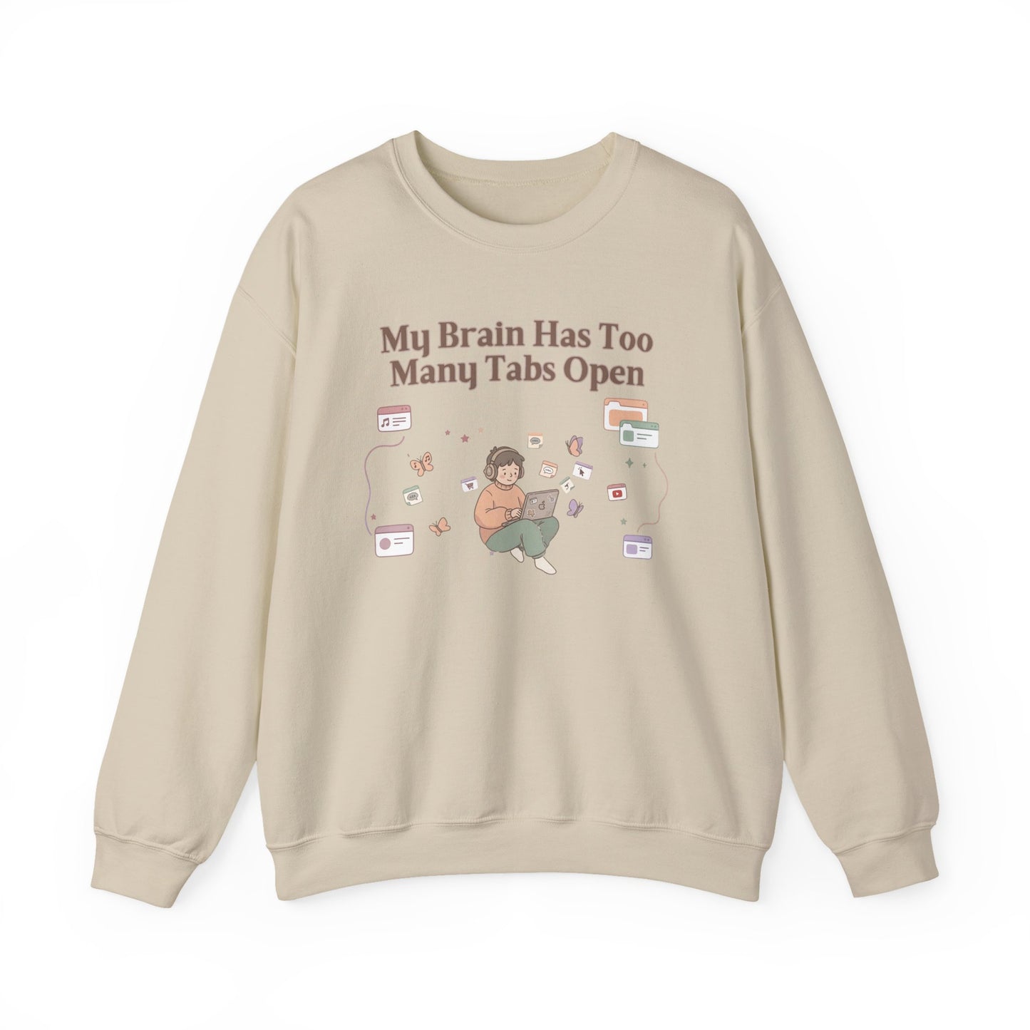 Emotional Support Mental Browser History: The 'Too Many Tabs Open' ADHD Sweatshirt