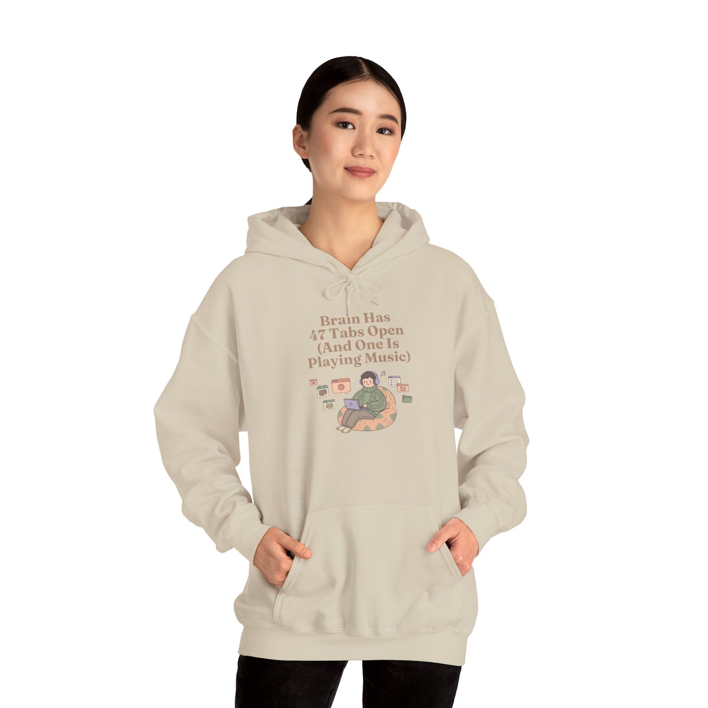 Emotional Support Hoodie: 'Brain Has 47 Tabs Open (And One Is Playing Music)' ADHD Art