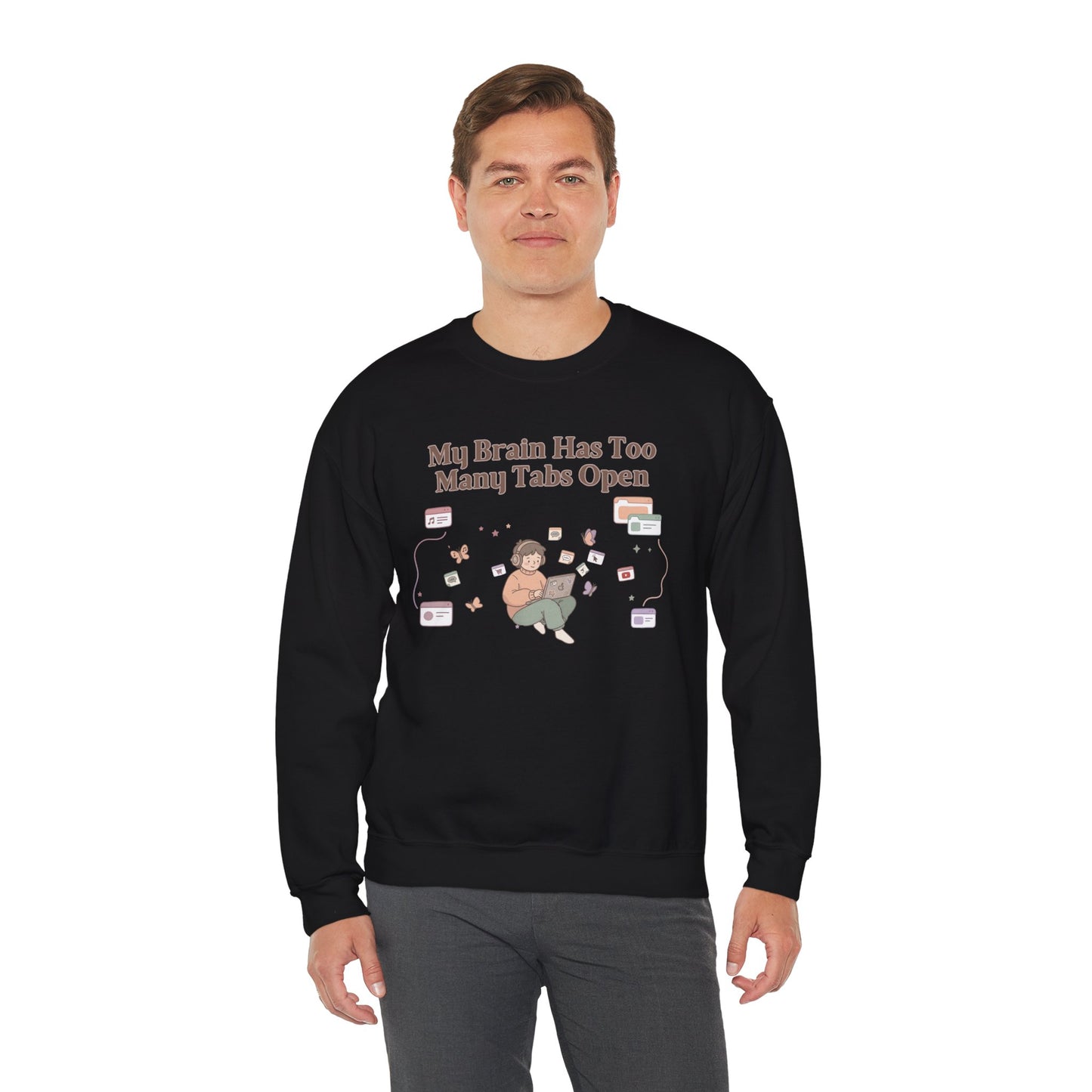 Emotional Support Mental Browser History: The 'Too Many Tabs Open' ADHD Sweatshirt
