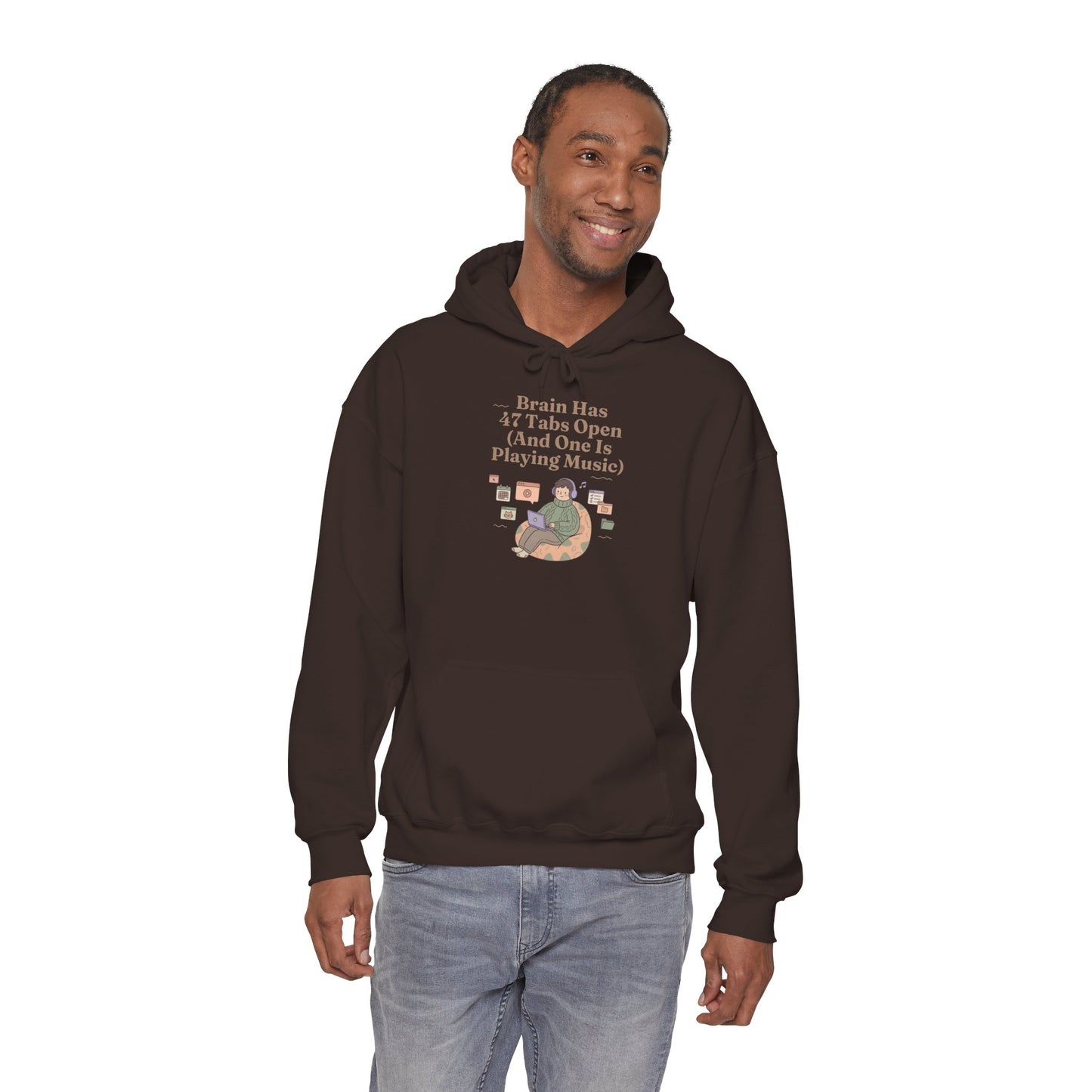 Emotional Support Hoodie: 'Brain Has 47 Tabs Open (And One Is Playing Music)' ADHD Art