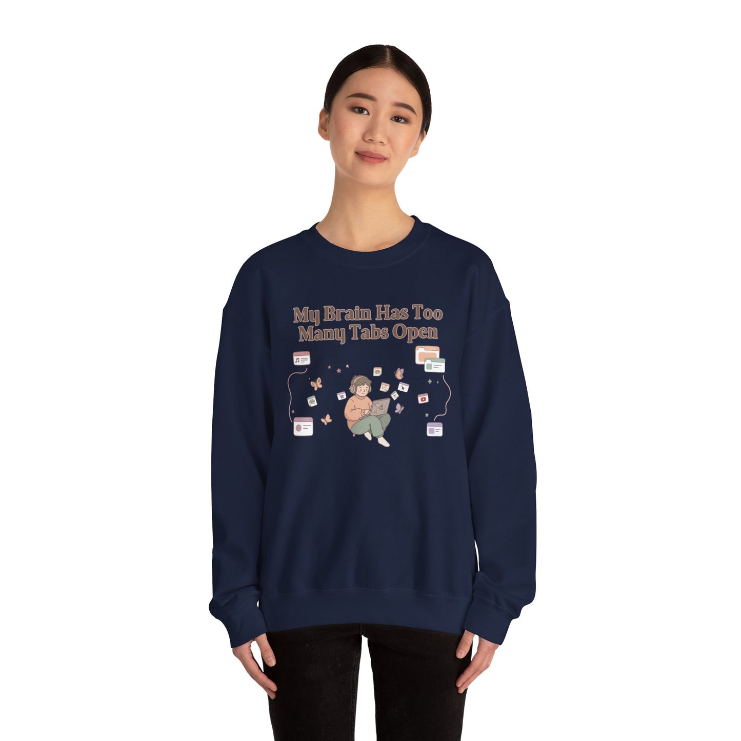 Emotional Support Mental Browser History: The 'Too Many Tabs Open' ADHD Sweatshirt