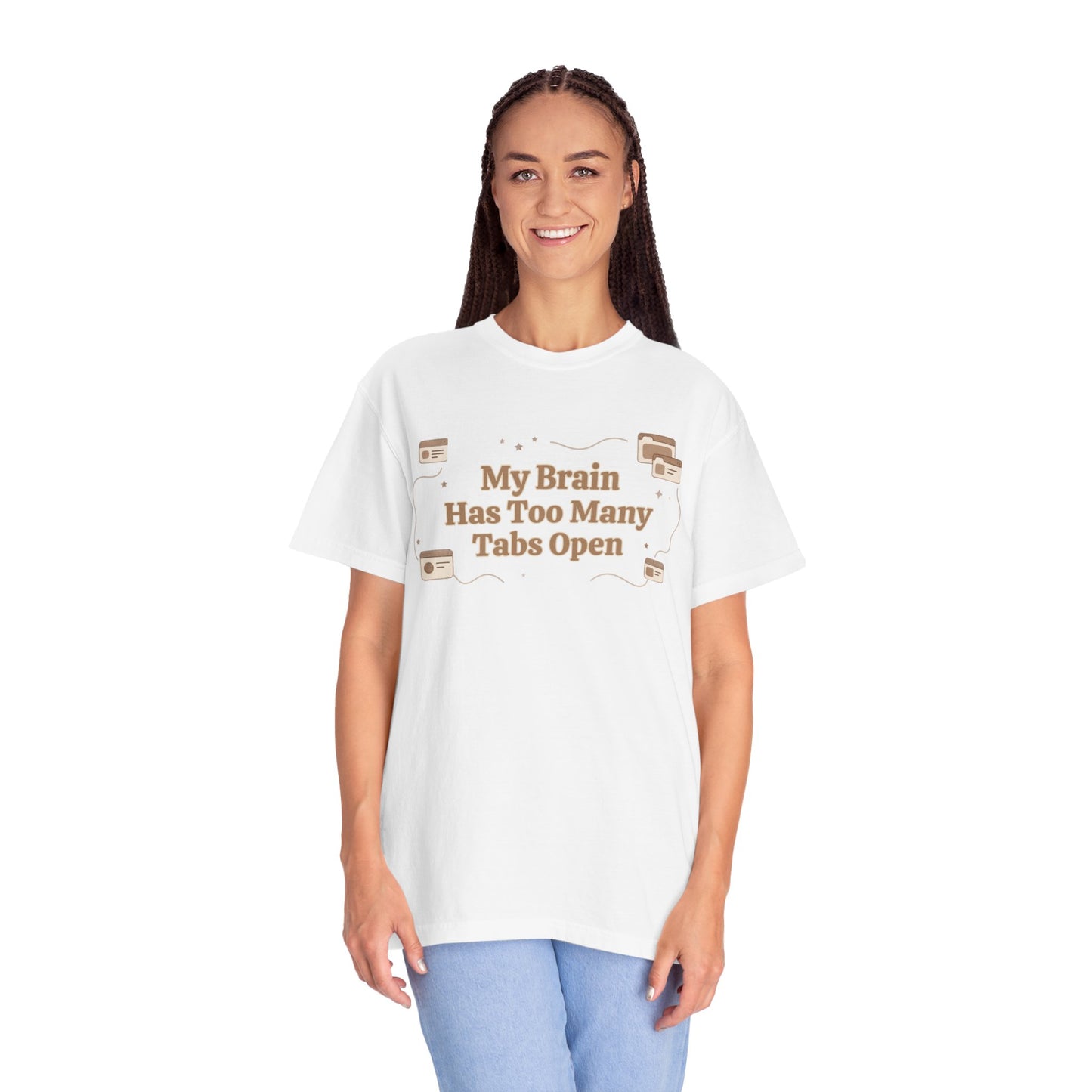 The "Too Many Tabs" ADHD Aesthetic Comfort Tee