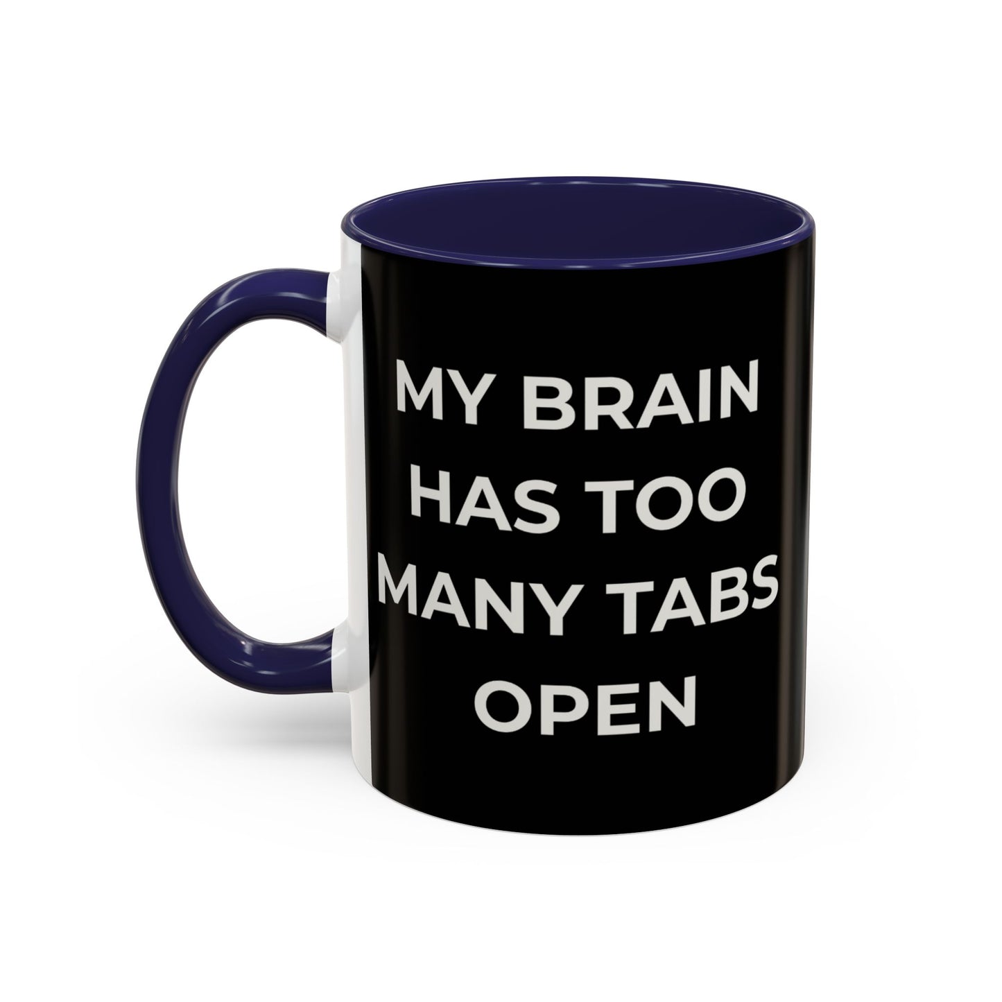 My Brain Has Too Many Tabs Open Mug | Funny ADHD Gift | Lofi Office Coffee Cup (11oz)