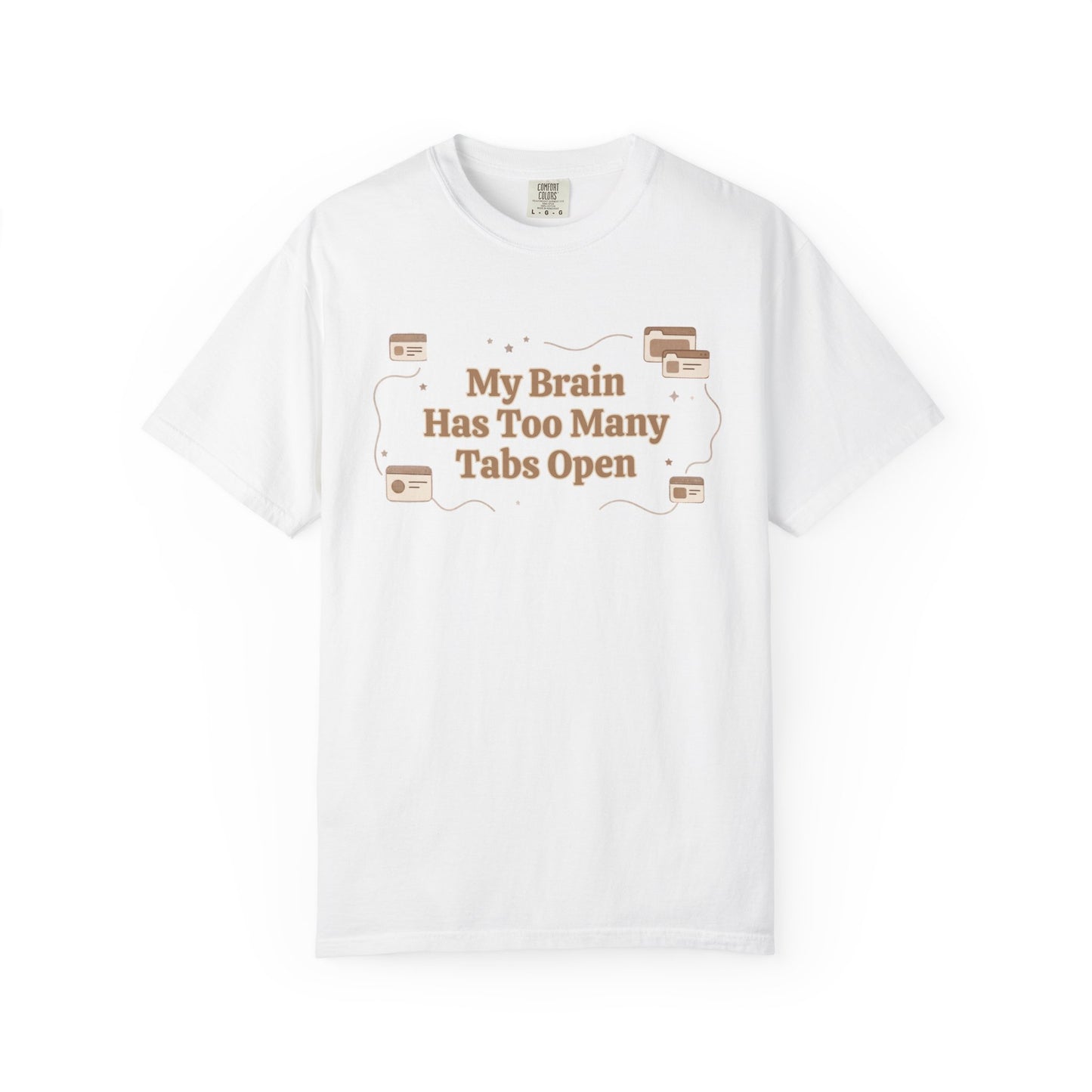 The "Too Many Tabs" ADHD Aesthetic Comfort Tee