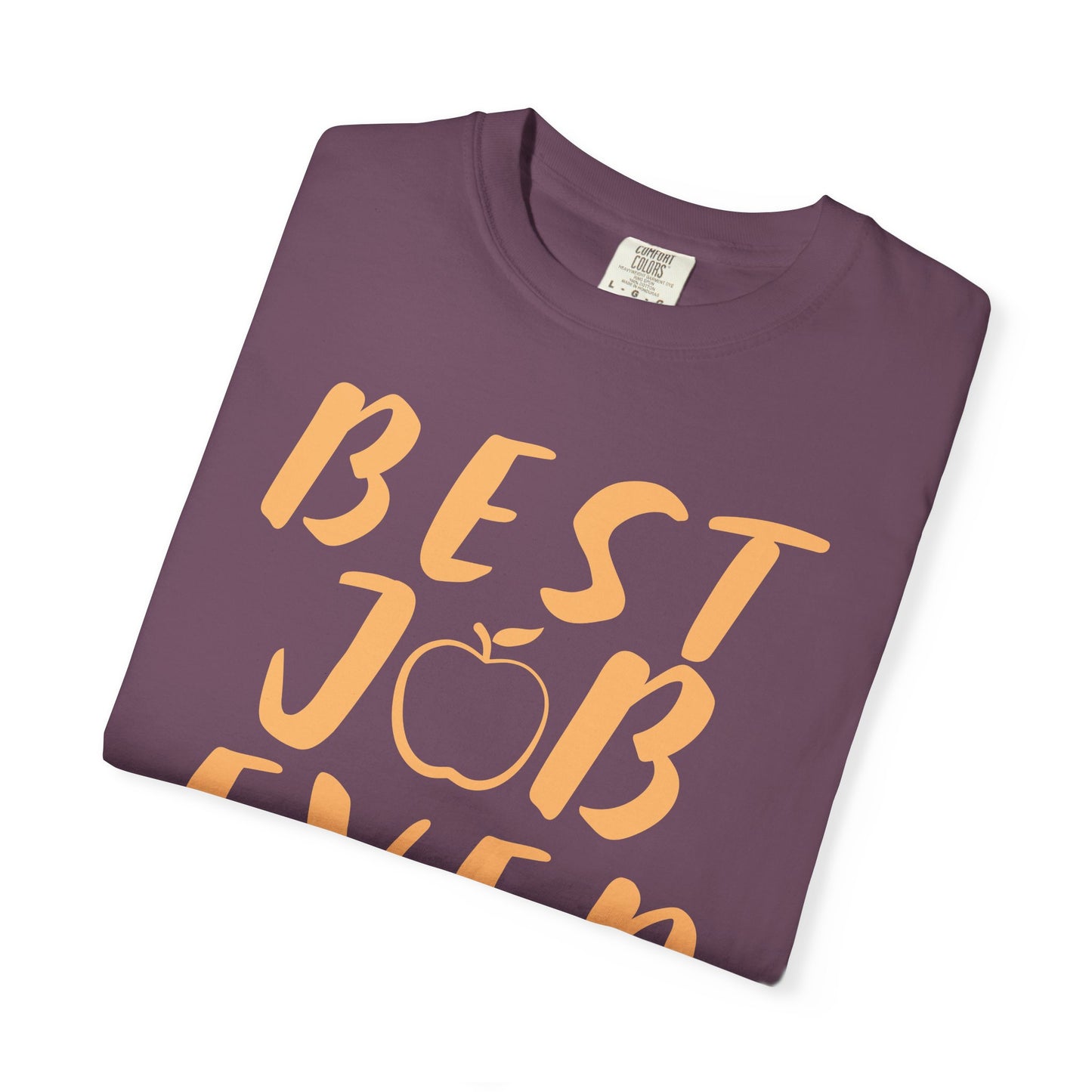 Best Job Ever - Inspirational T-Shirt with Apple Design teachers life