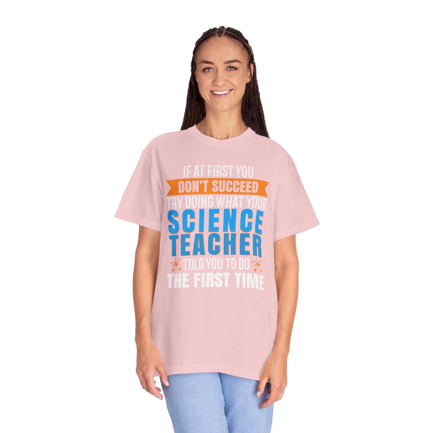 Science Success Tee: Heed Your Teacher’s Advice