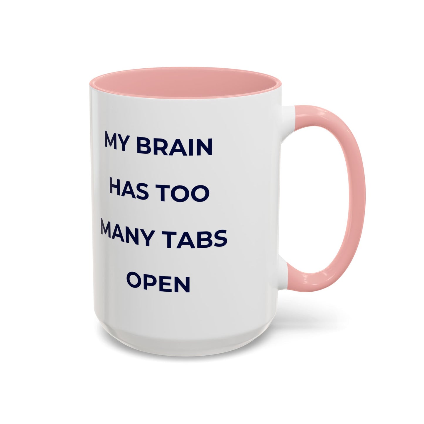My Brain Has Too Many Tabs Open Mug | Funny ADHD Gift | Lofi Office Coffee Cup (11oz)
