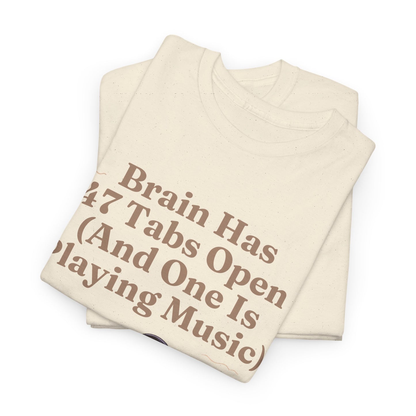 ADHD Lofi Aesthetic: 'Brain Has 47 Tabs Open (And One Is Playing Music)' Graphic Tee