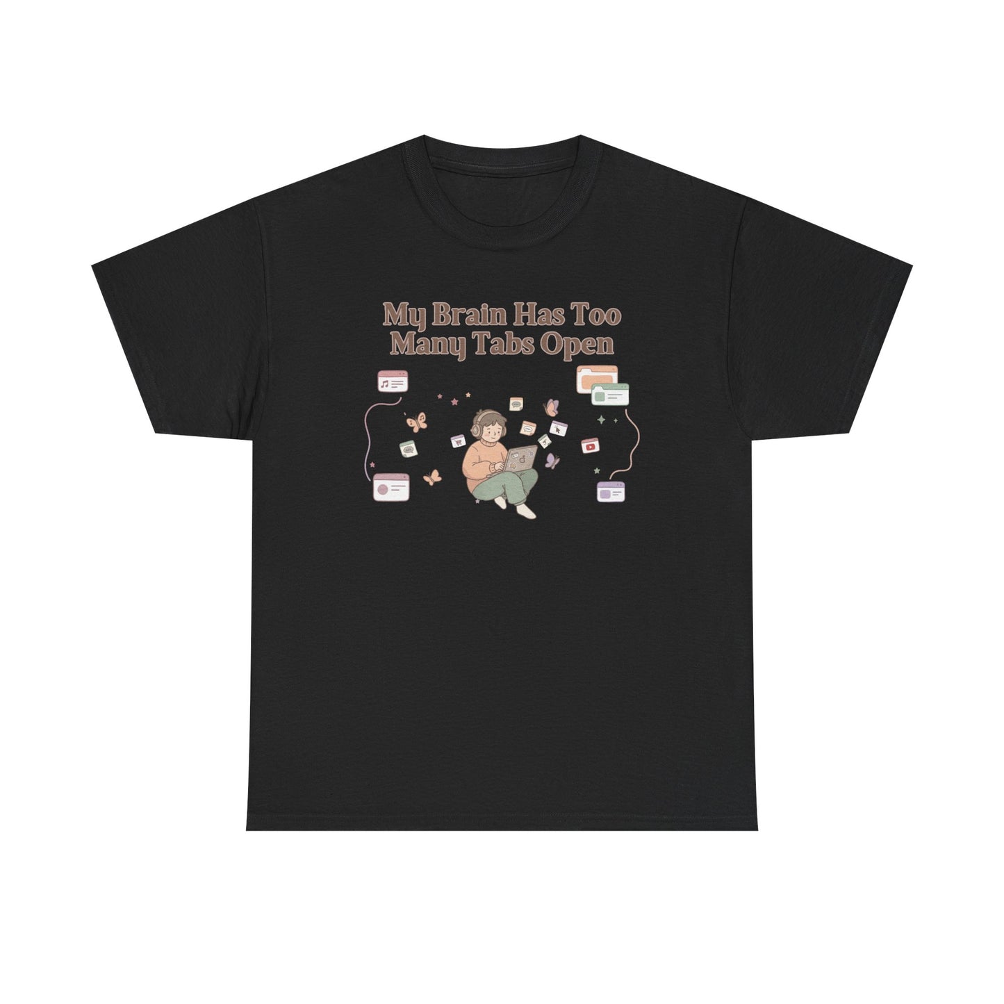 Hyper-Focus Mode: ENGAGED 🎧 The 'Brain Has Too Many Tabs Open' Neurospicy Tee