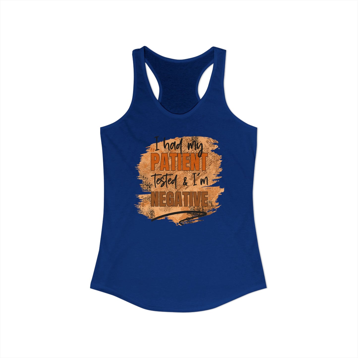 Nurse Health Humor Women’s Tank Top - I Had My Patient Tested & I’m Negative