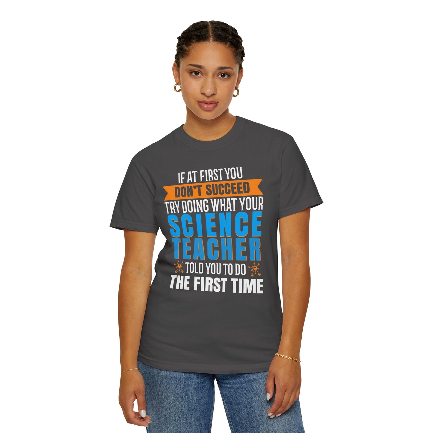 Science Success Tee: Heed Your Teacher’s Advice