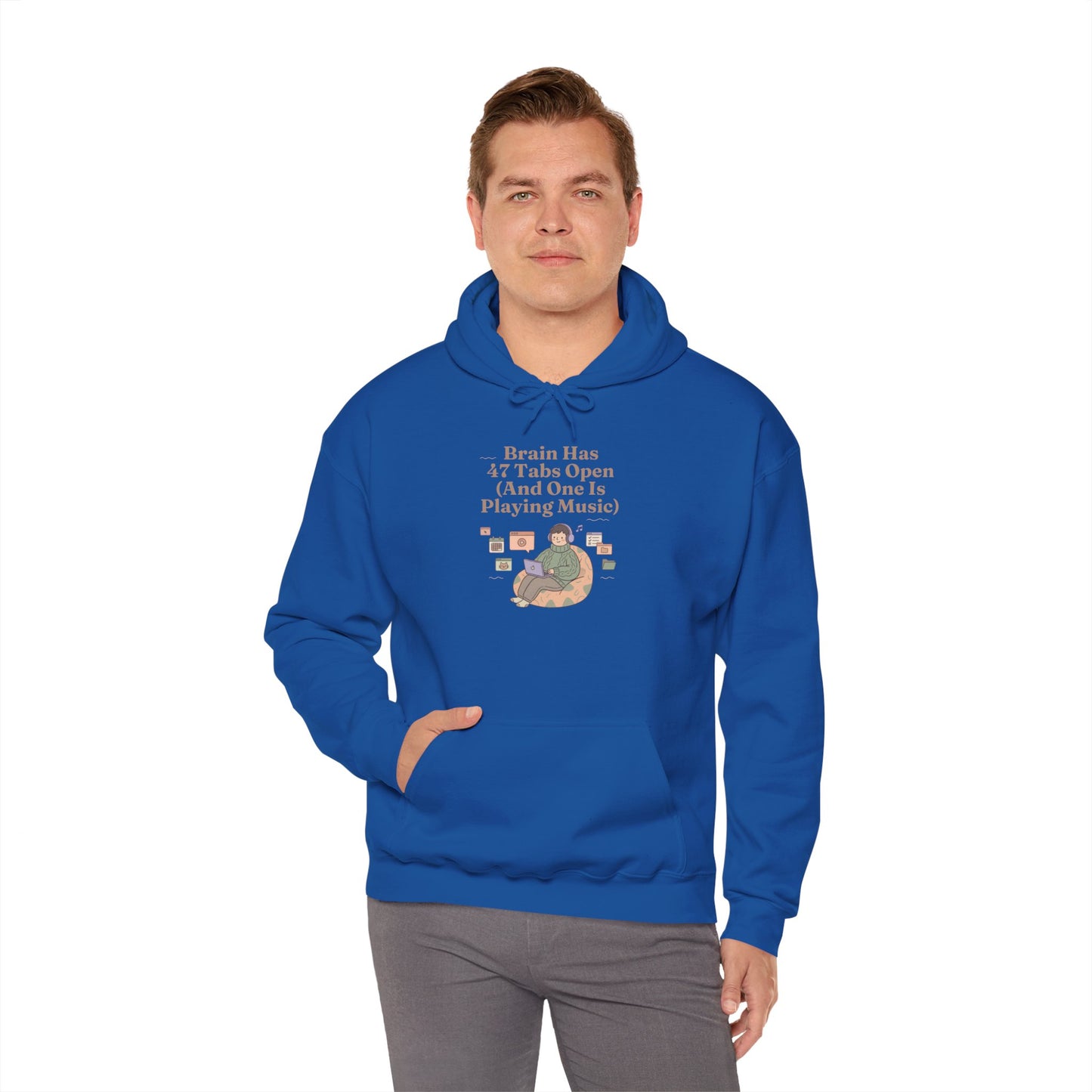 Emotional Support Hoodie: 'Brain Has 47 Tabs Open (And One Is Playing Music)' ADHD Art