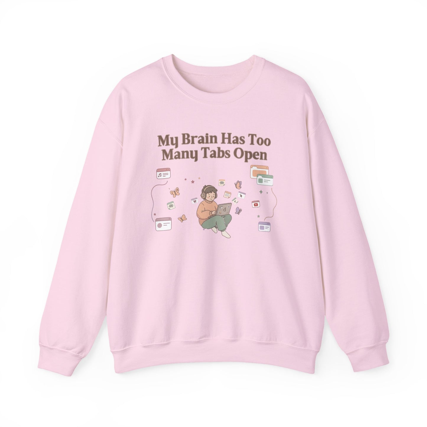 Emotional Support Mental Browser History: The 'Too Many Tabs Open' ADHD Sweatshirt