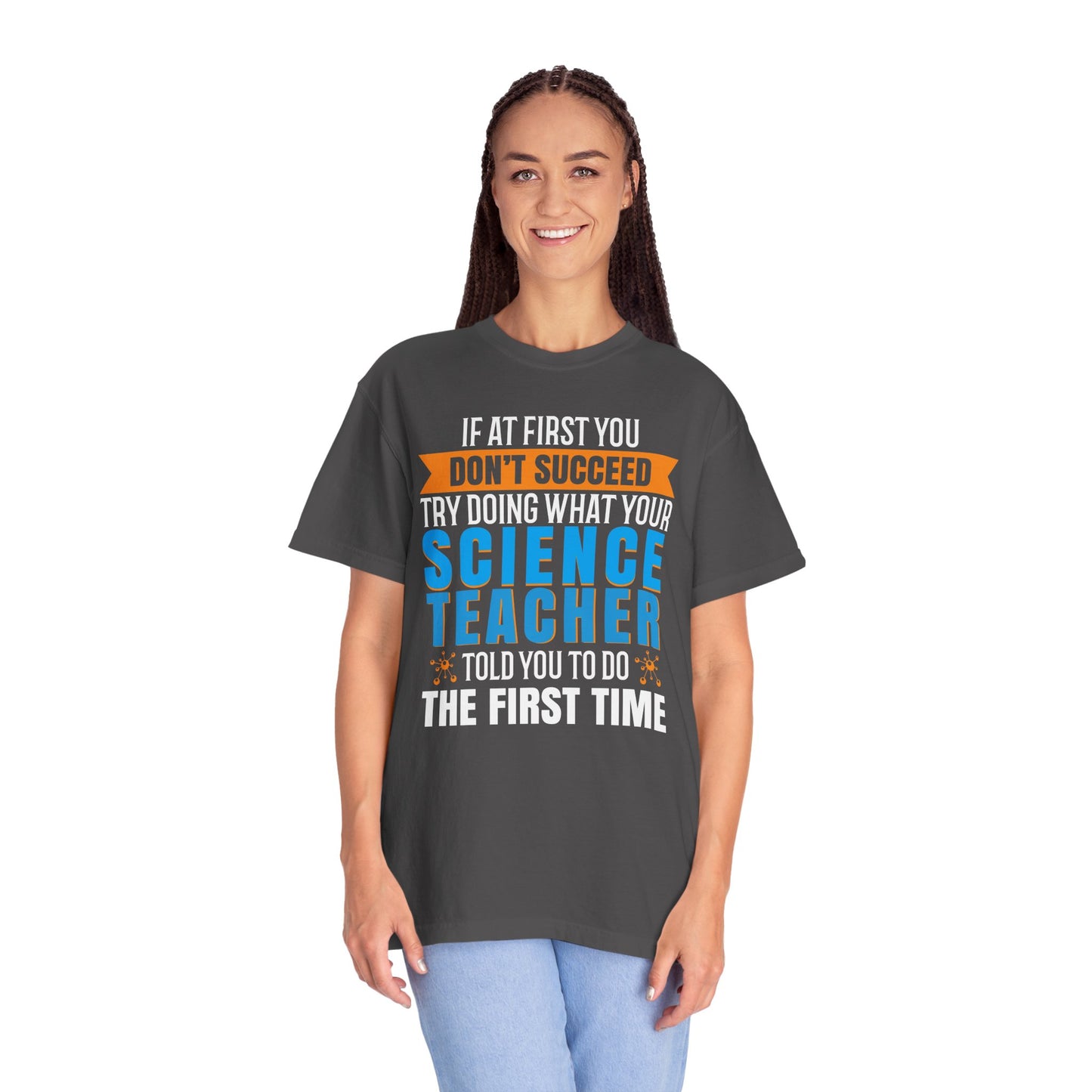 Science Success Tee: Heed Your Teacher’s Advice
