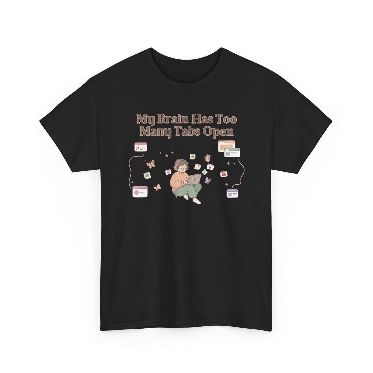 Hyper-Focus Mode: ENGAGED 🎧 The 'Brain Has Too Many Tabs Open' Neurospicy Tee
