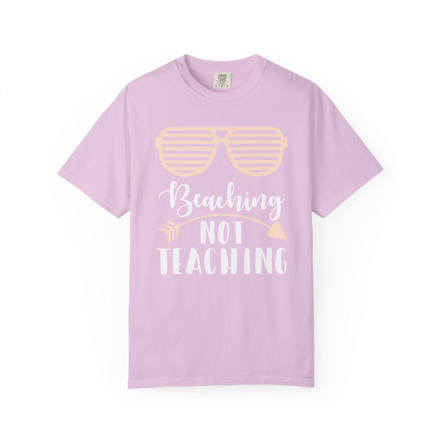 Beaching Not Teaching - Summer Vibes T-Shirt