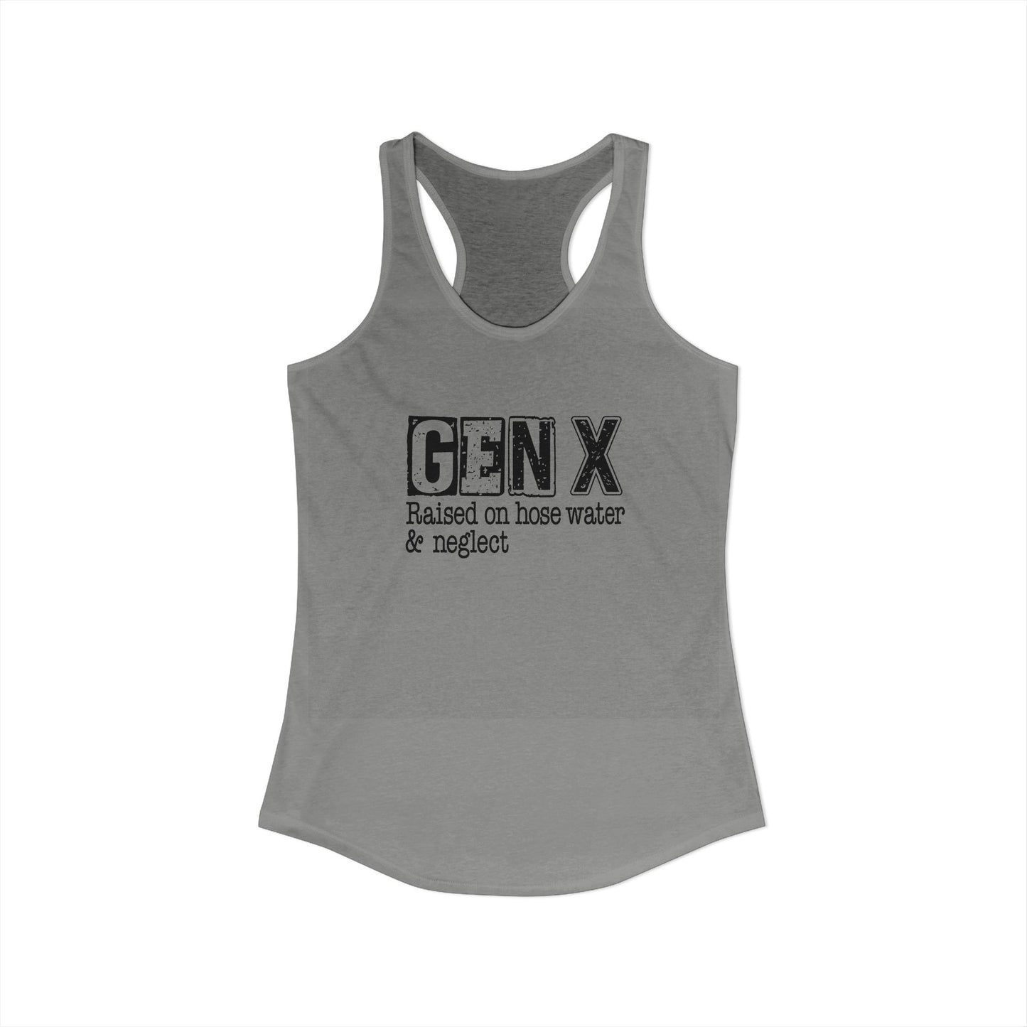 Gen X Racerback Tank – Raised on Hose Water & Neglect Retro Nostalgia Top