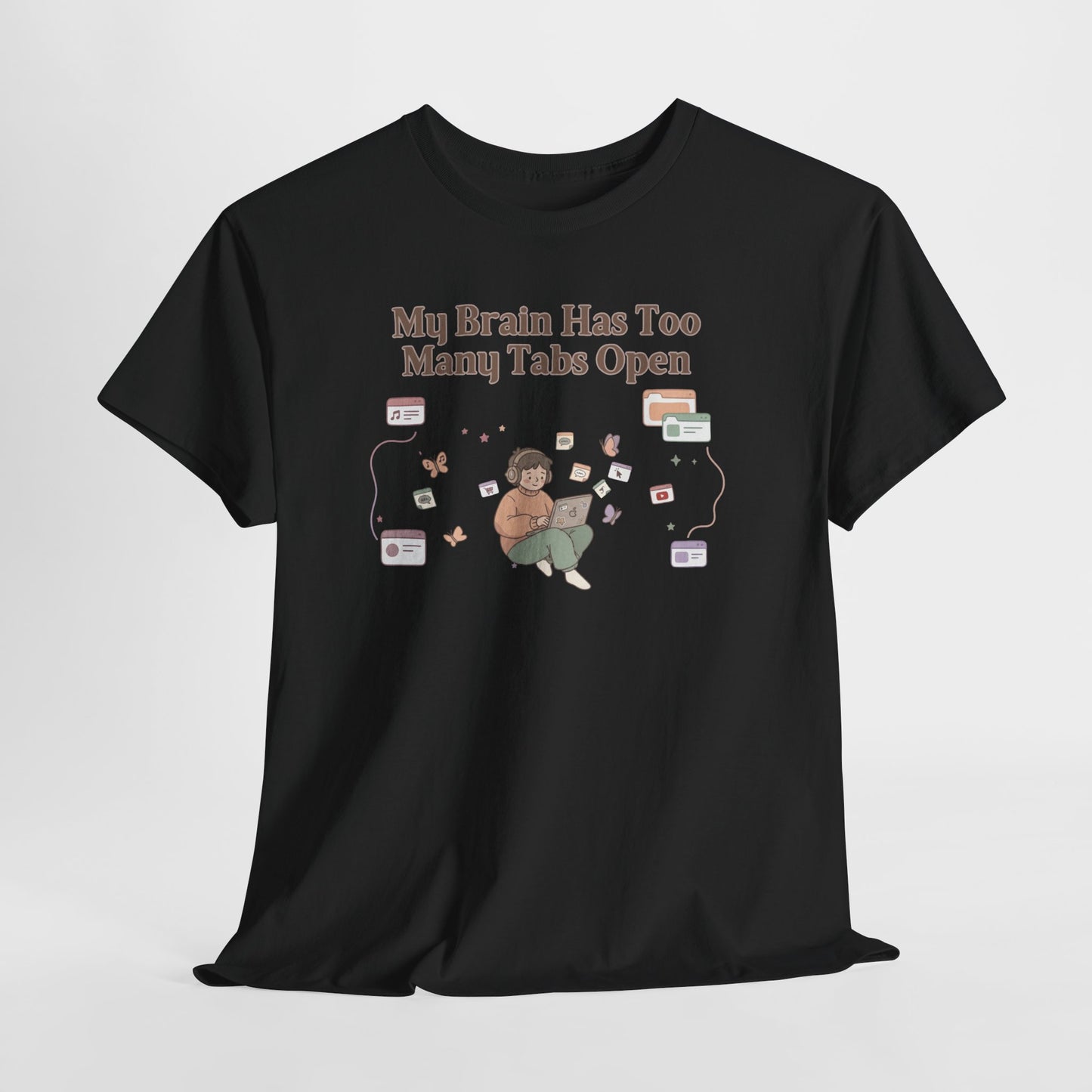 Hyper-Focus Mode: ENGAGED 🎧 The 'Brain Has Too Many Tabs Open' Neurospicy Tee