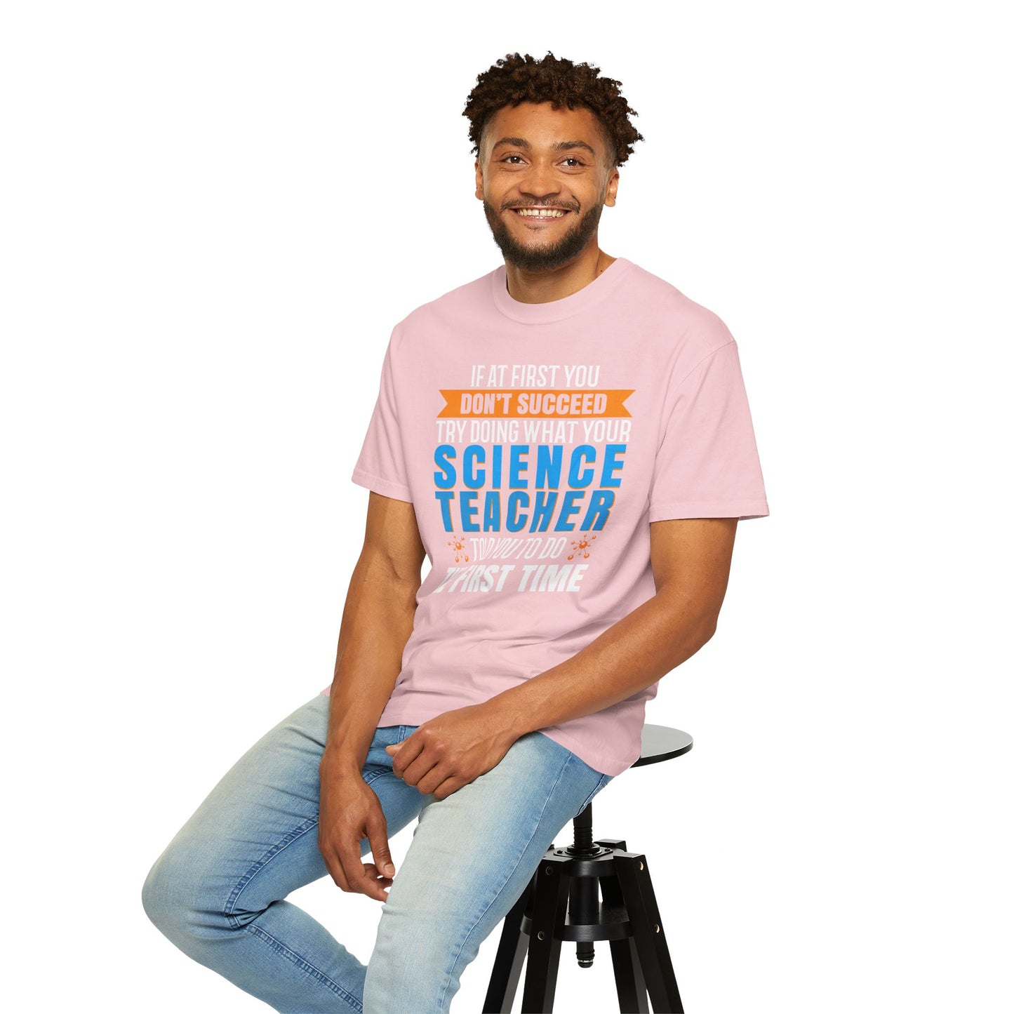 Science Success Tee: Heed Your Teacher’s Advice